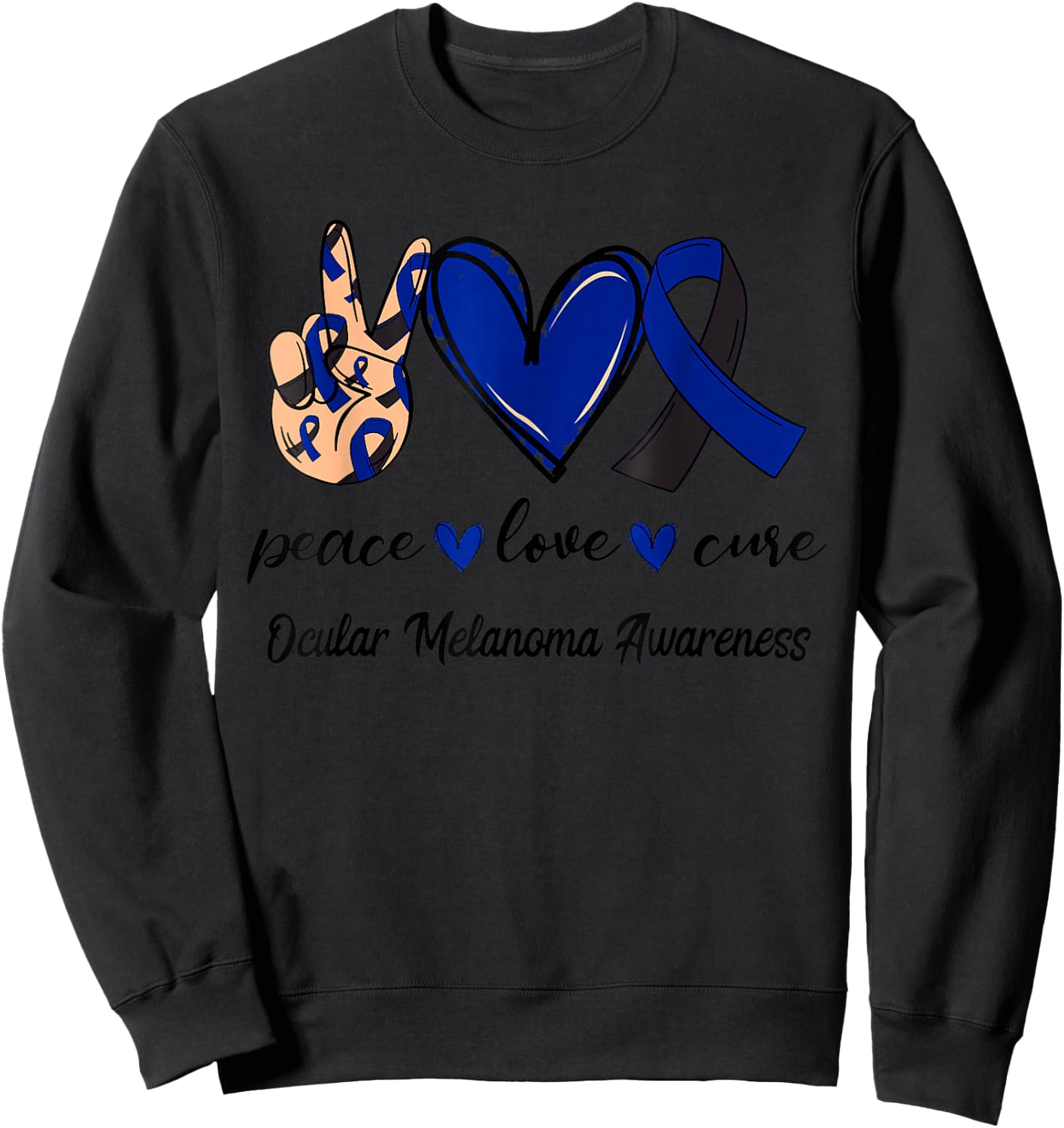 Peace Love Cure Ocular Melanoma Black Navy Ribbon Awareness Sweatshirt - Sweatshirt | Black