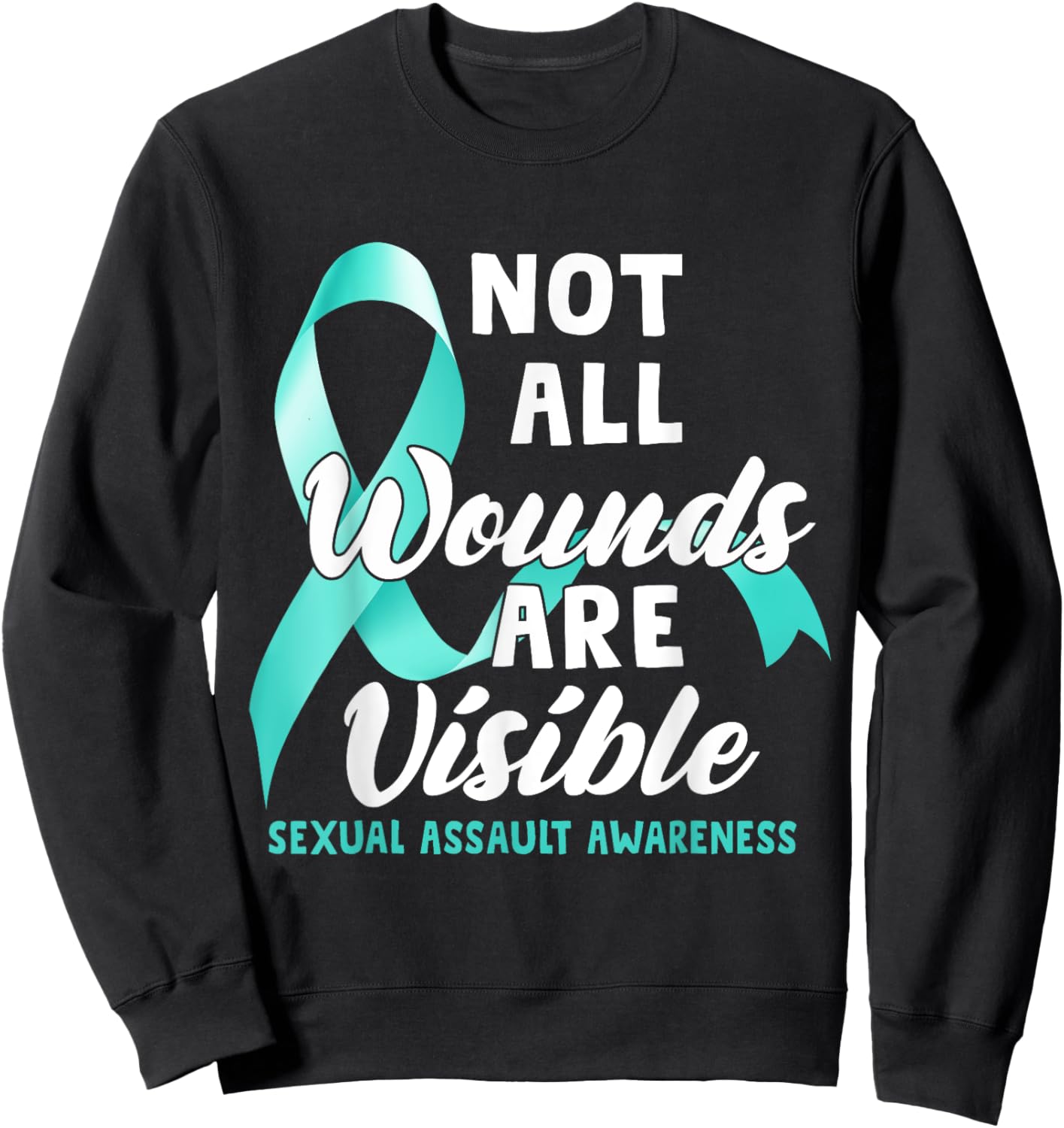 Not All Wounds Are Visible Sexual Assault Awareness Sweatshirt - Sweatshirt | Black