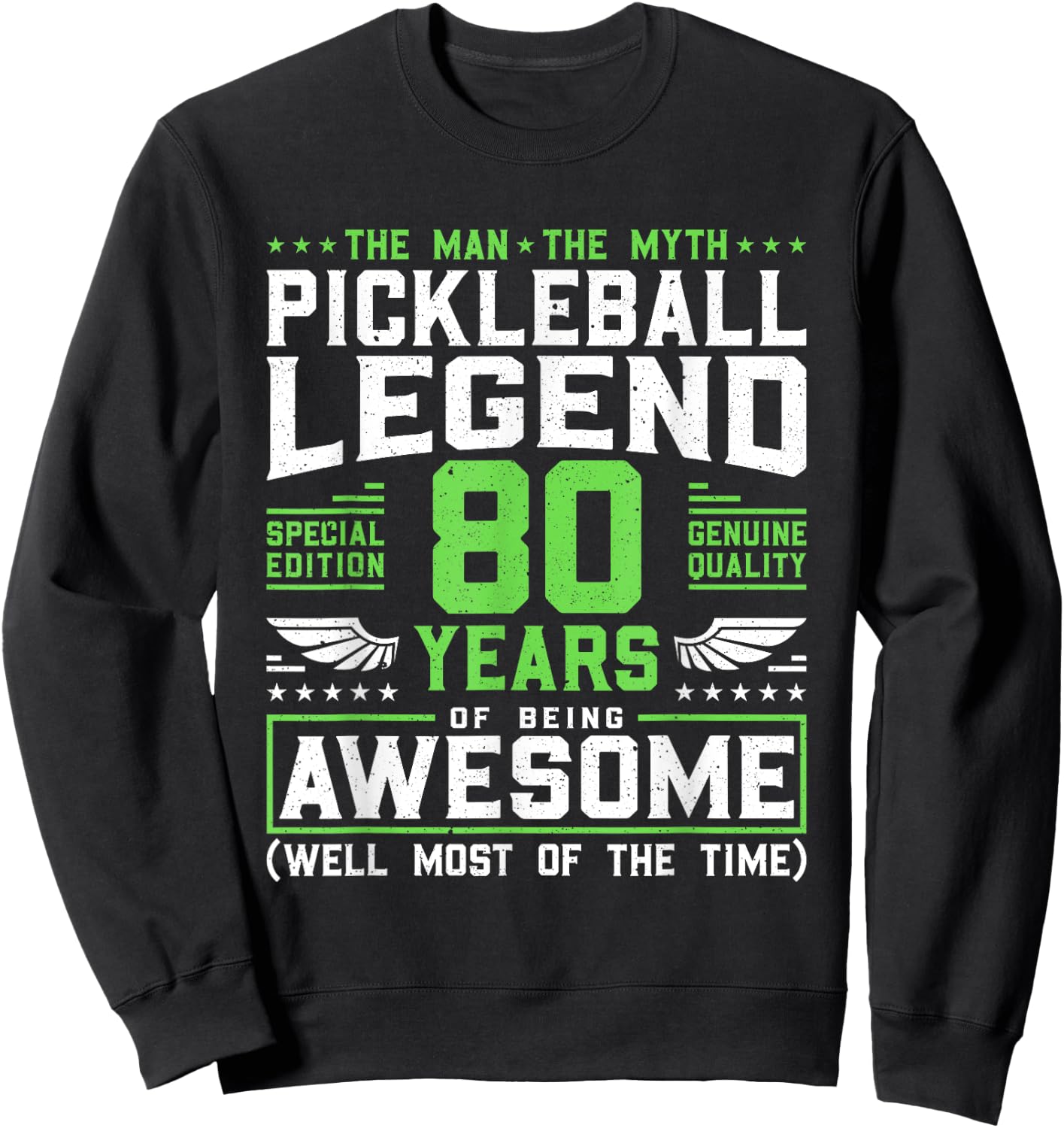 Pickleball Legend 80 Years Birthday Dink Player The Man Sweatshirt - Sweatshirt | Black