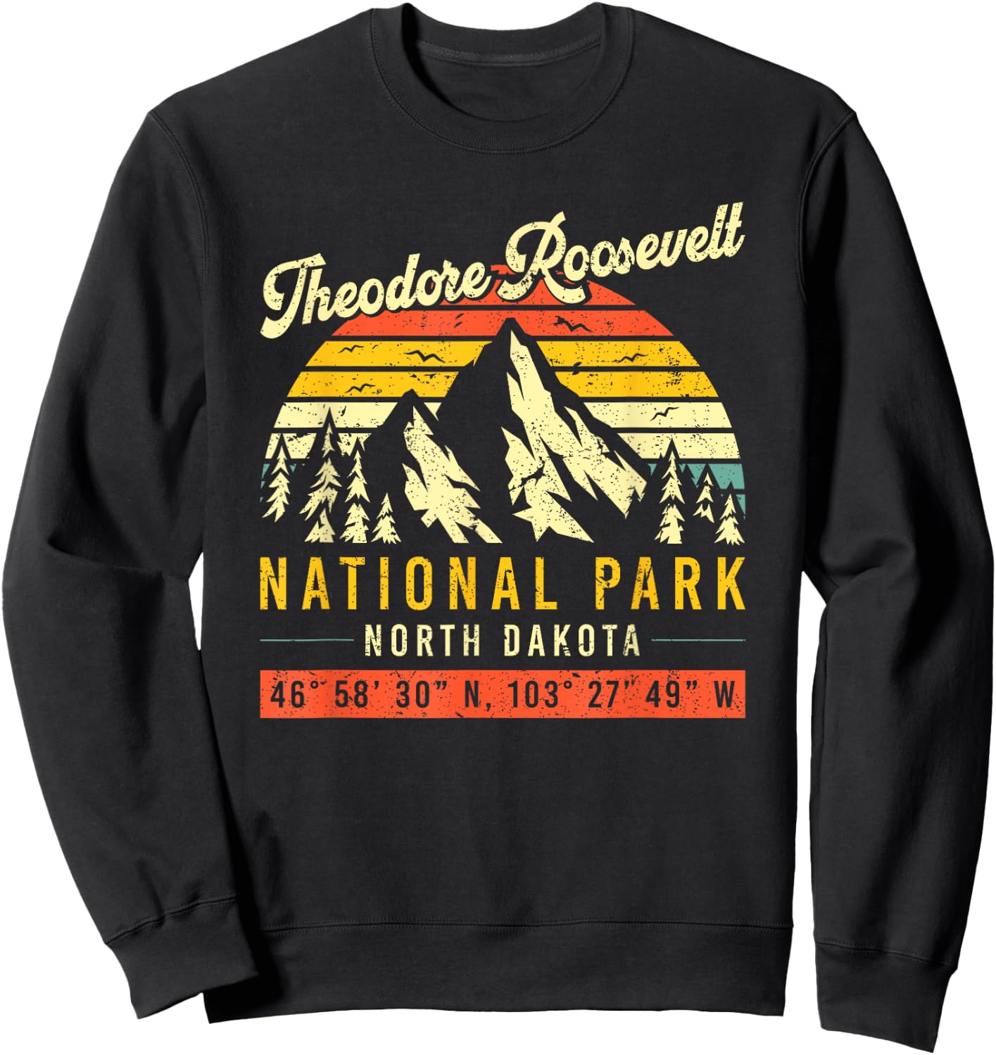 Theodore Roosevelt Vintage Retro North Dakota National Park Sweatshirt - Sweatshirt | Black