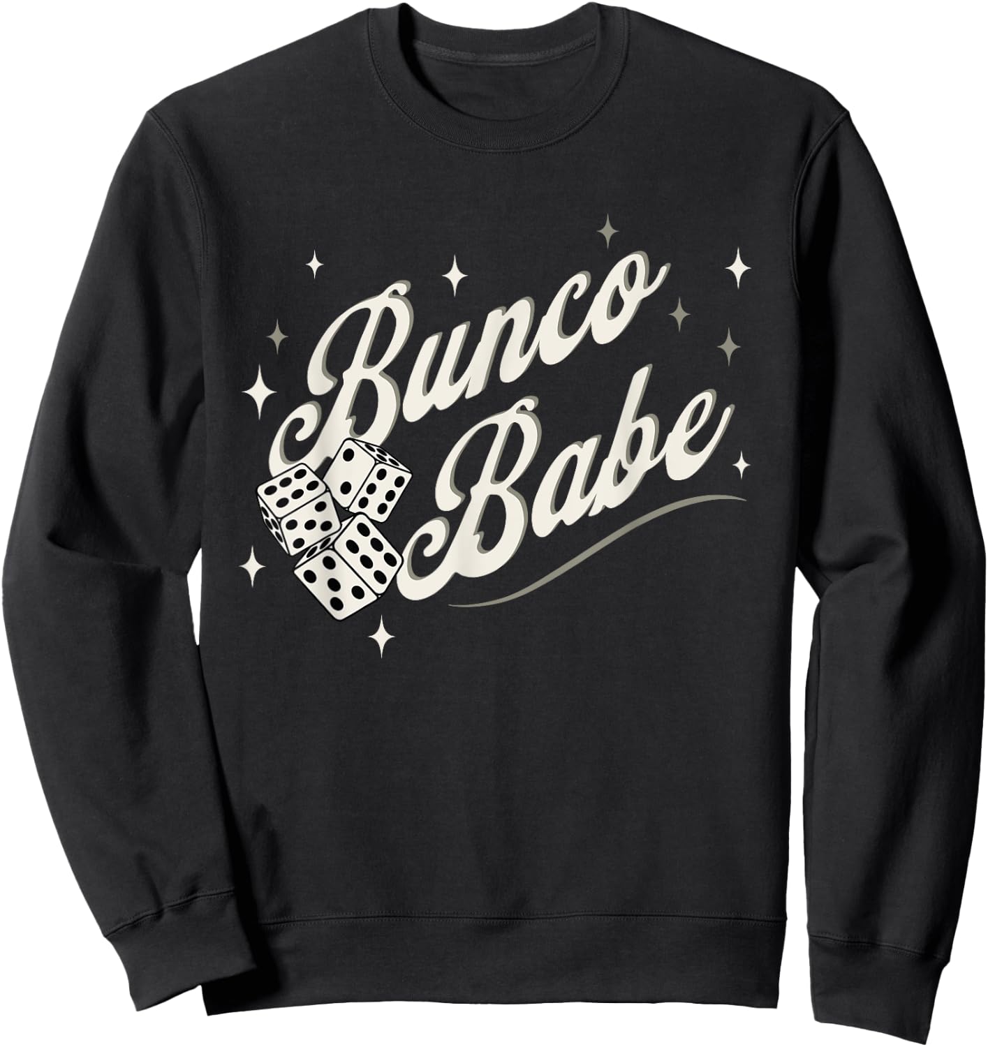 Bunco Babe. Stylish Bunco Night Sweatshirt - Sweatshirt | Black
