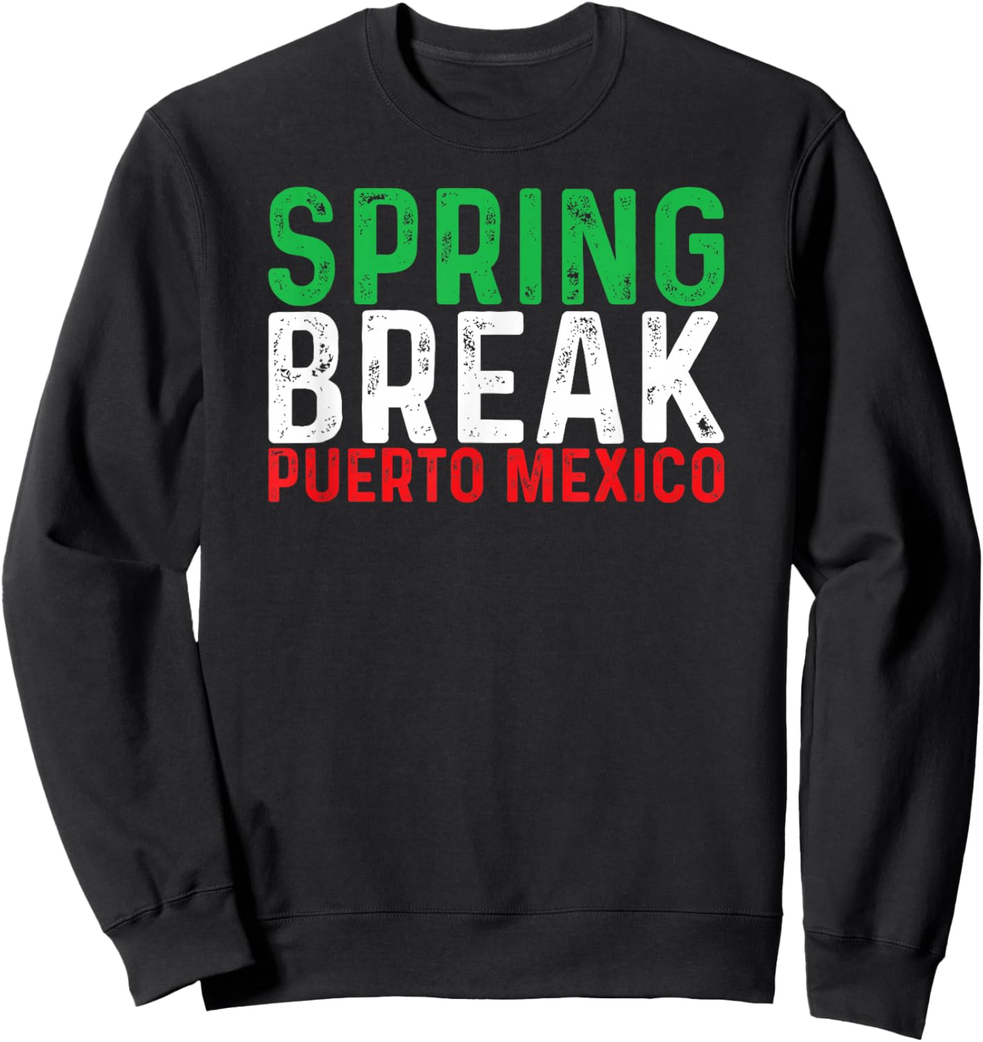 Funny Spring Break Puerto Mexico Sweatshirt - Sweatshirt | Black