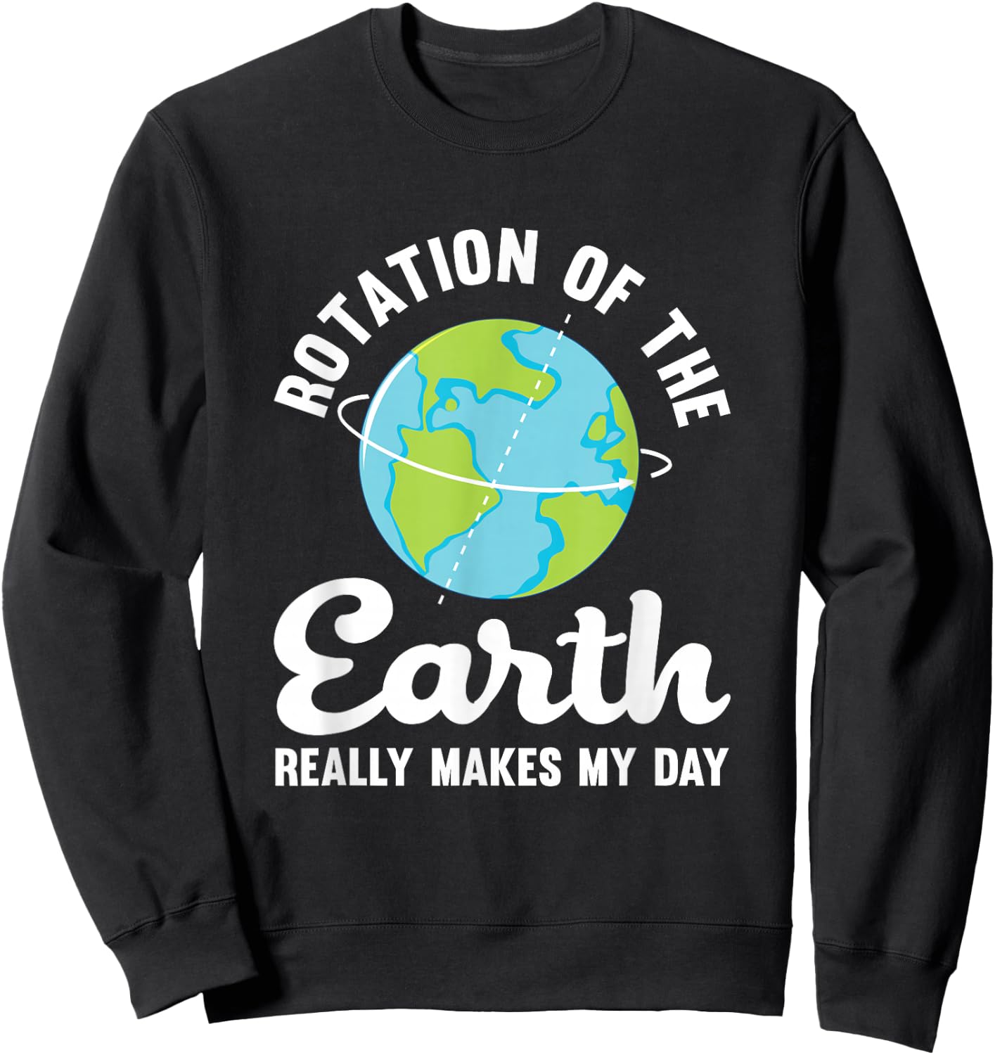 Die Errottation macht mir wirklich den Tag | Science Humor Sweatshirt - Sweatshirt | Black