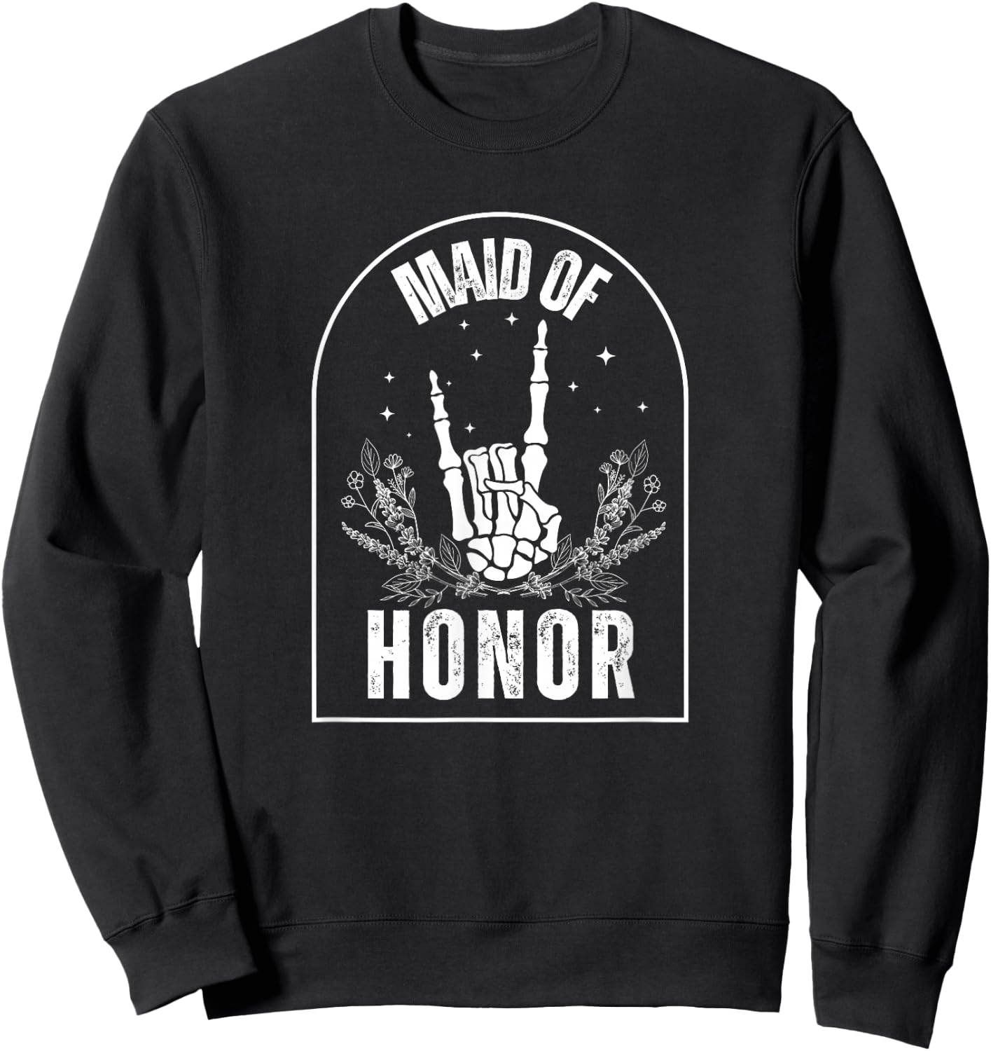 Maid of Honor, Wedding, Brial, Fun, Rock Style Sweatshirt - Sweatshirt | Black