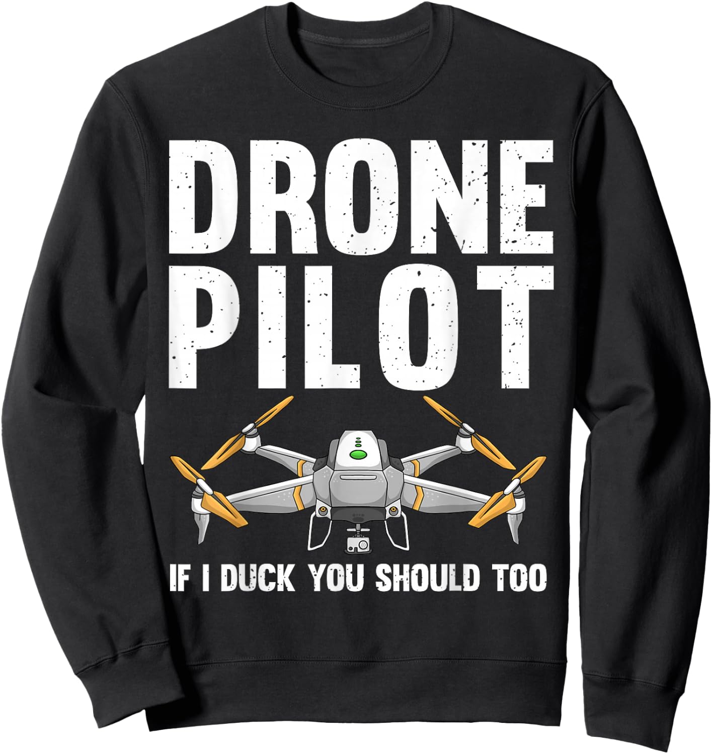 Funny Drone Pilot Design Women Kids Drone Operator Sweatshirt - Sweatshirt | Black