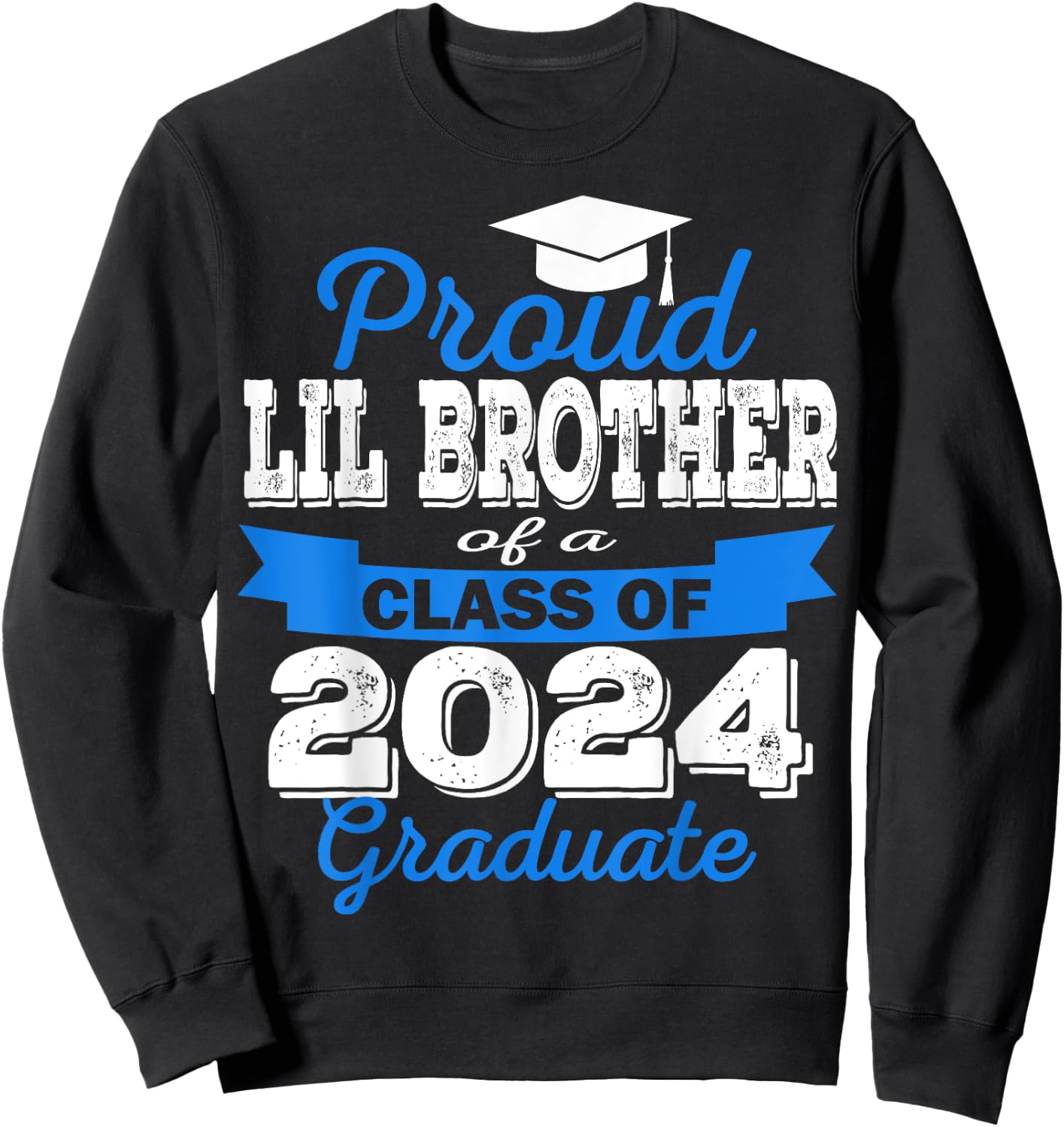 Super Proud Little Brother of 2024 Graduate Awesome Family Sweatshirt - Sweatshirt | Black