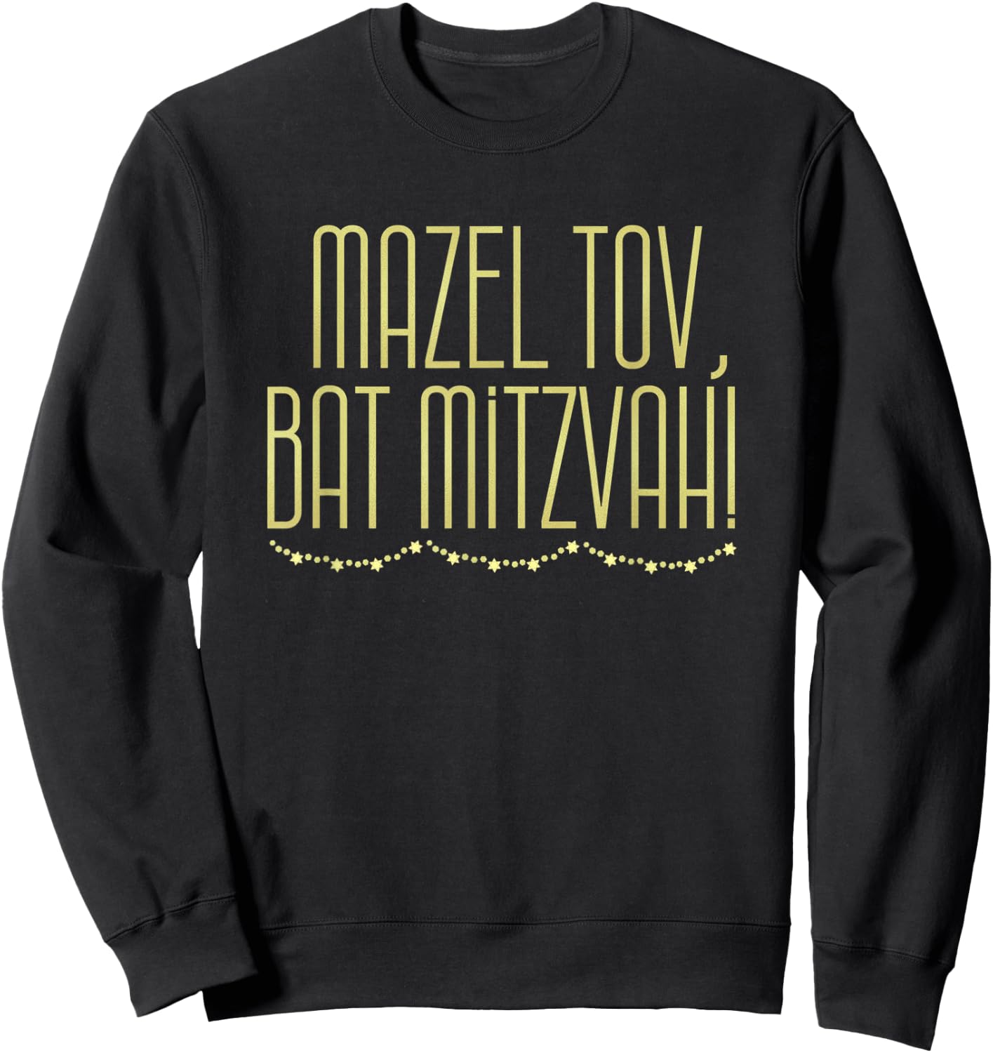 Mazel Tov, Bat Mitzvah Celebration Sweatshirt - Sweatshirt | Black