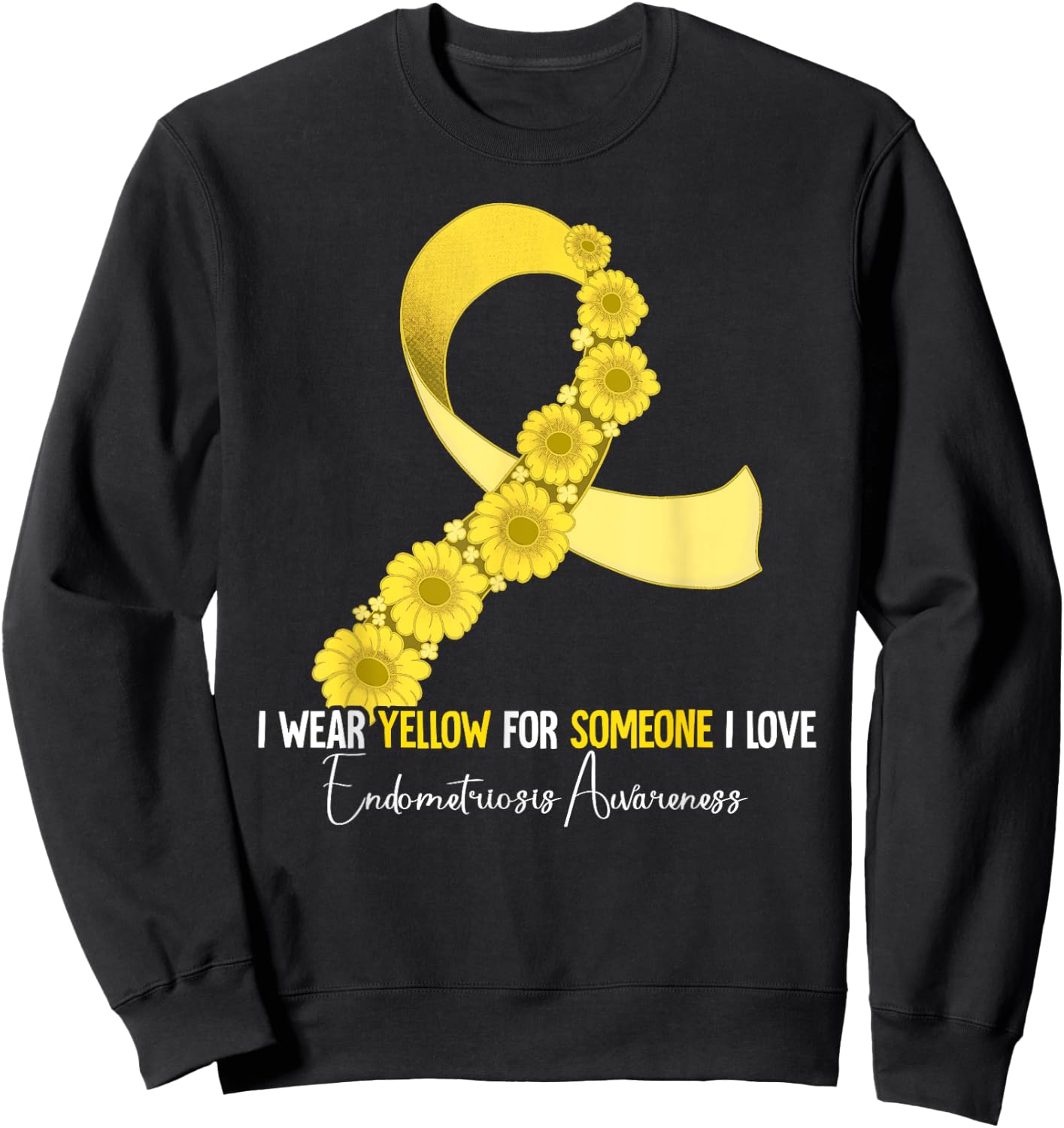 Endometriosis Awareness Gifts Endometriosis Awareness Yellow Sweatshirt - Sweatshirt | Black