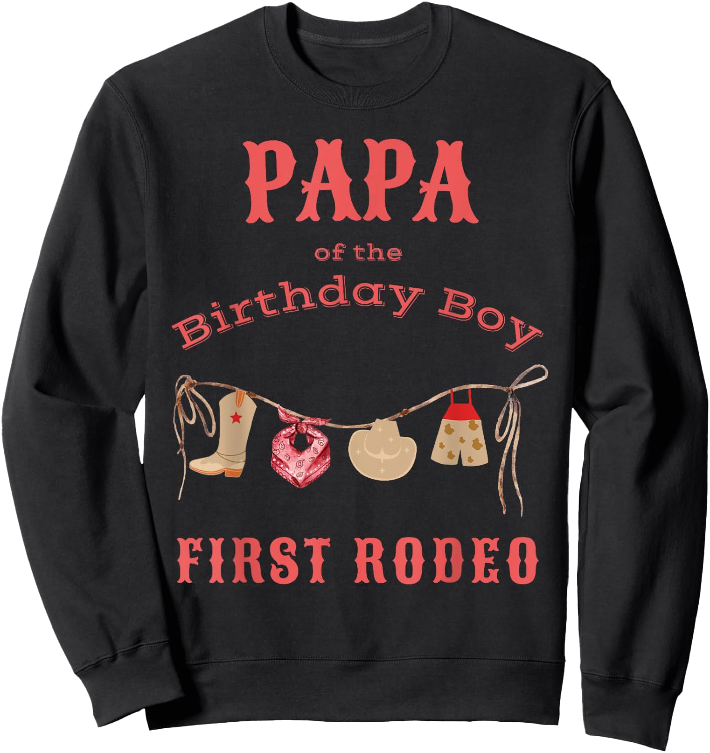 Papa Dad First Rodeo 1st Birthday Cowboy Family Matching Sweatshirt - Sweatshirt | Black