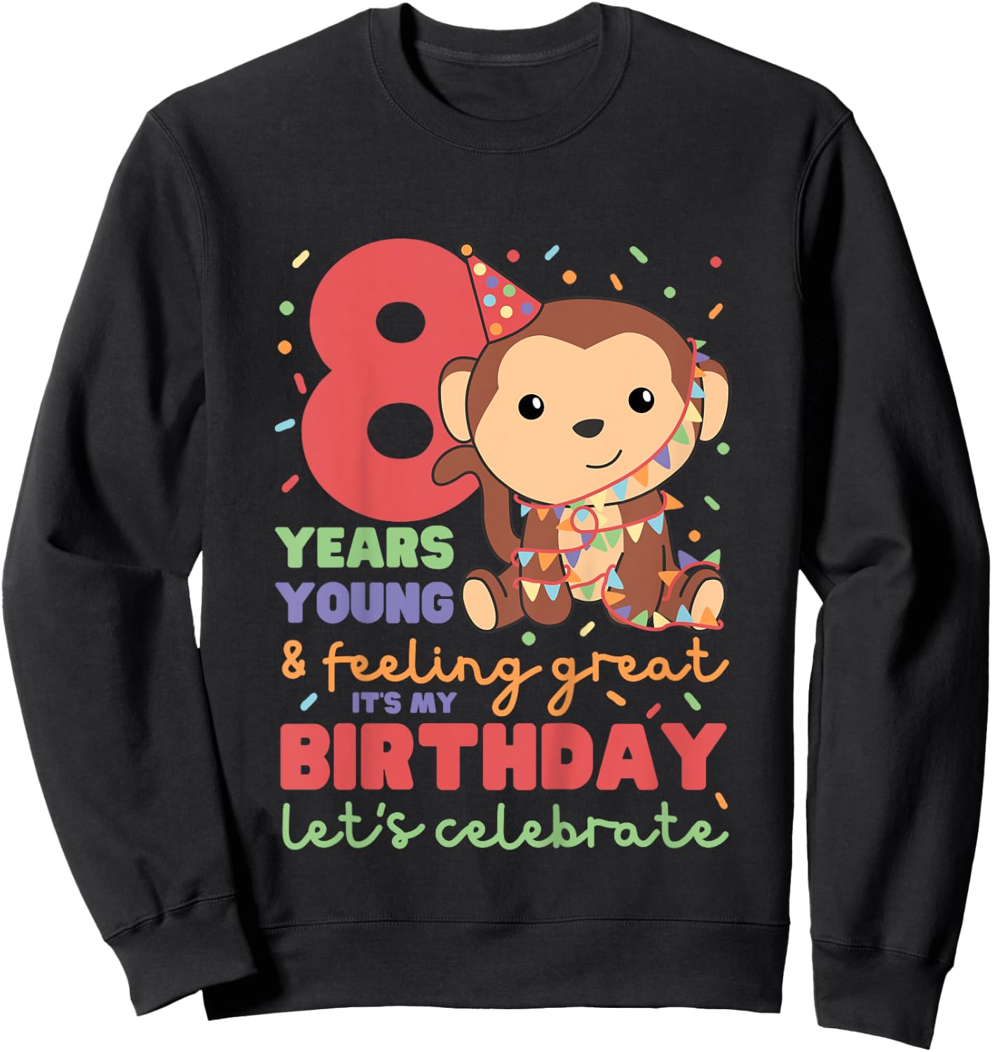 Monkey For The 8th Birthday For Children Eight Years Old Sweatshirt - Sweatshirt | Black