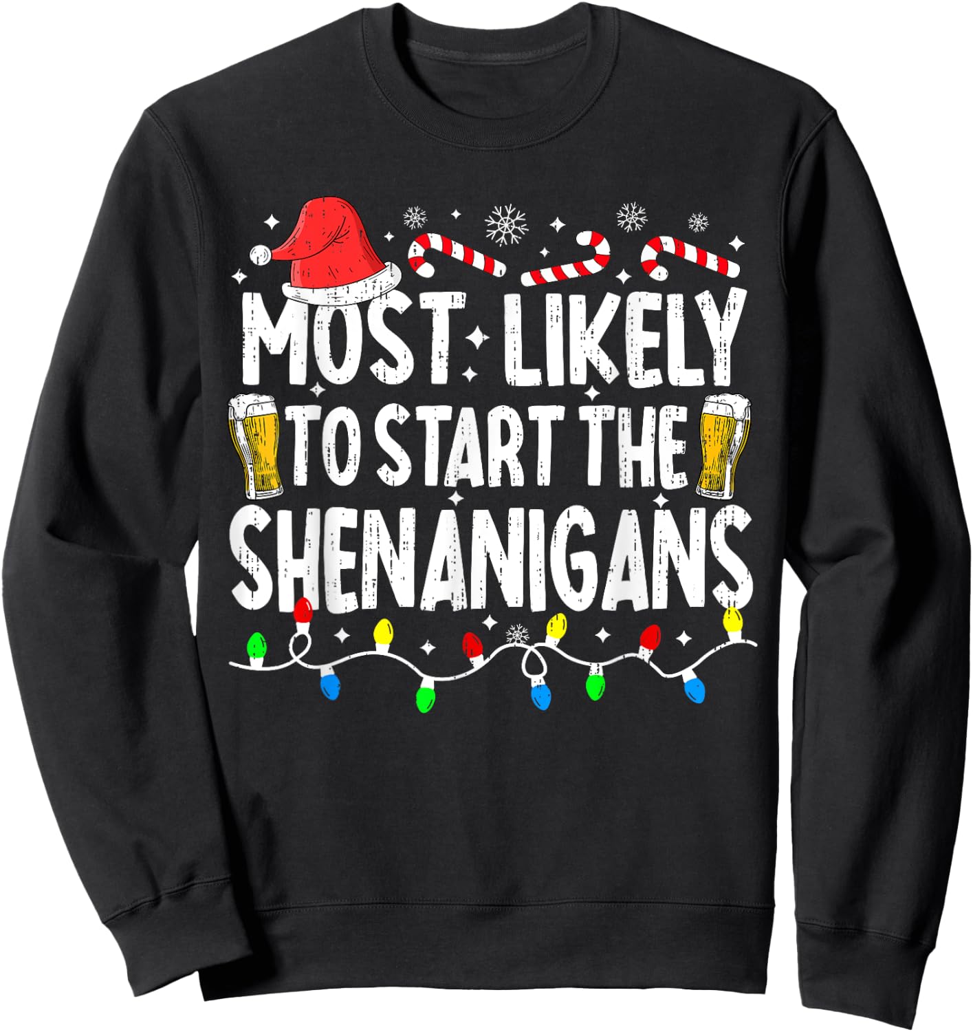 Most Likely To Start The Shenanigans Christmas Pajamas Funny Sweatshirt - Sweatshirt | Black