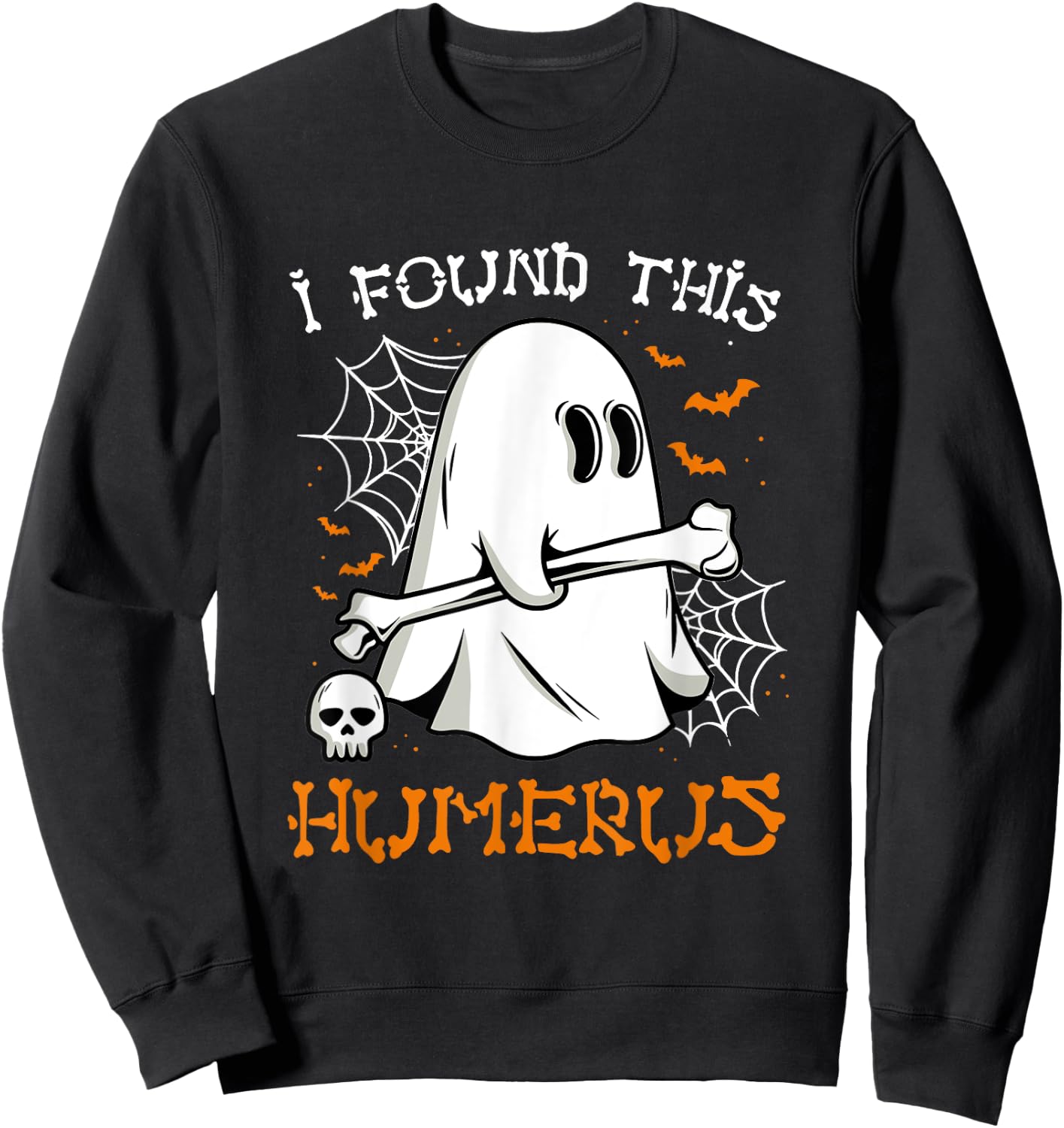 I Found This Humerus Pun Joke Humorous Halloween Sweatshirt - Sweatshirt | Black