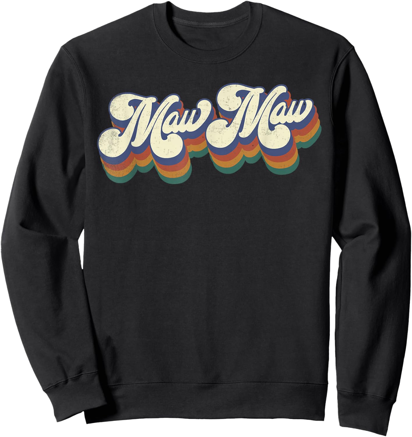 Maw Maw Gifts For Grandma Retro Vintage Mother's Day MawMaw Sweatshirt - Sweatshirt | Black