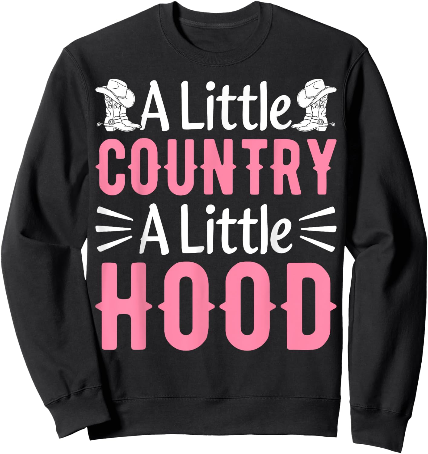 Hip Hop Country Music Concert a Little Country a Little Hood Sweatshirt - Sweatshirt | Black