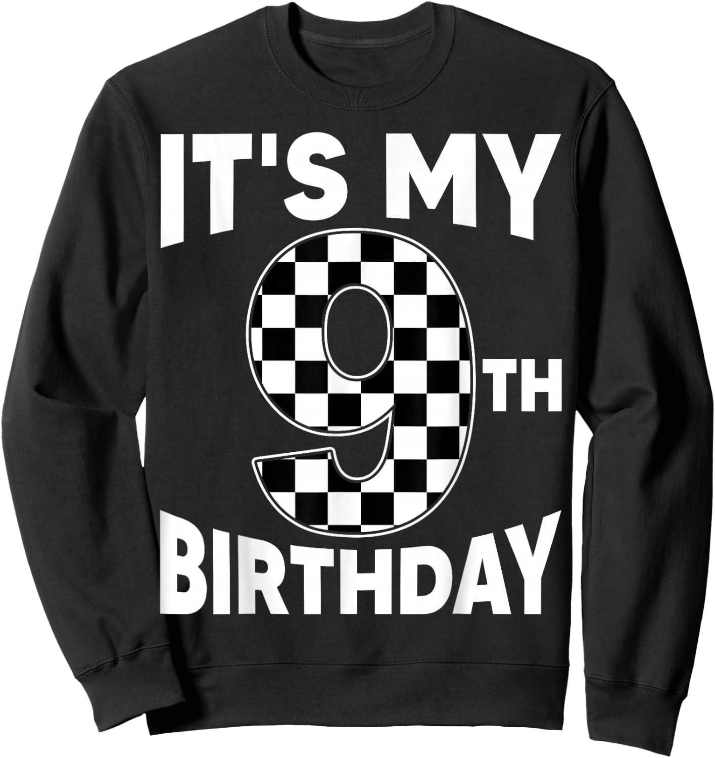 9 Year Old Birthday Racing Car Flag It's My 9th Birthday Boy Sweatshirt - Sweatshirt | Black
