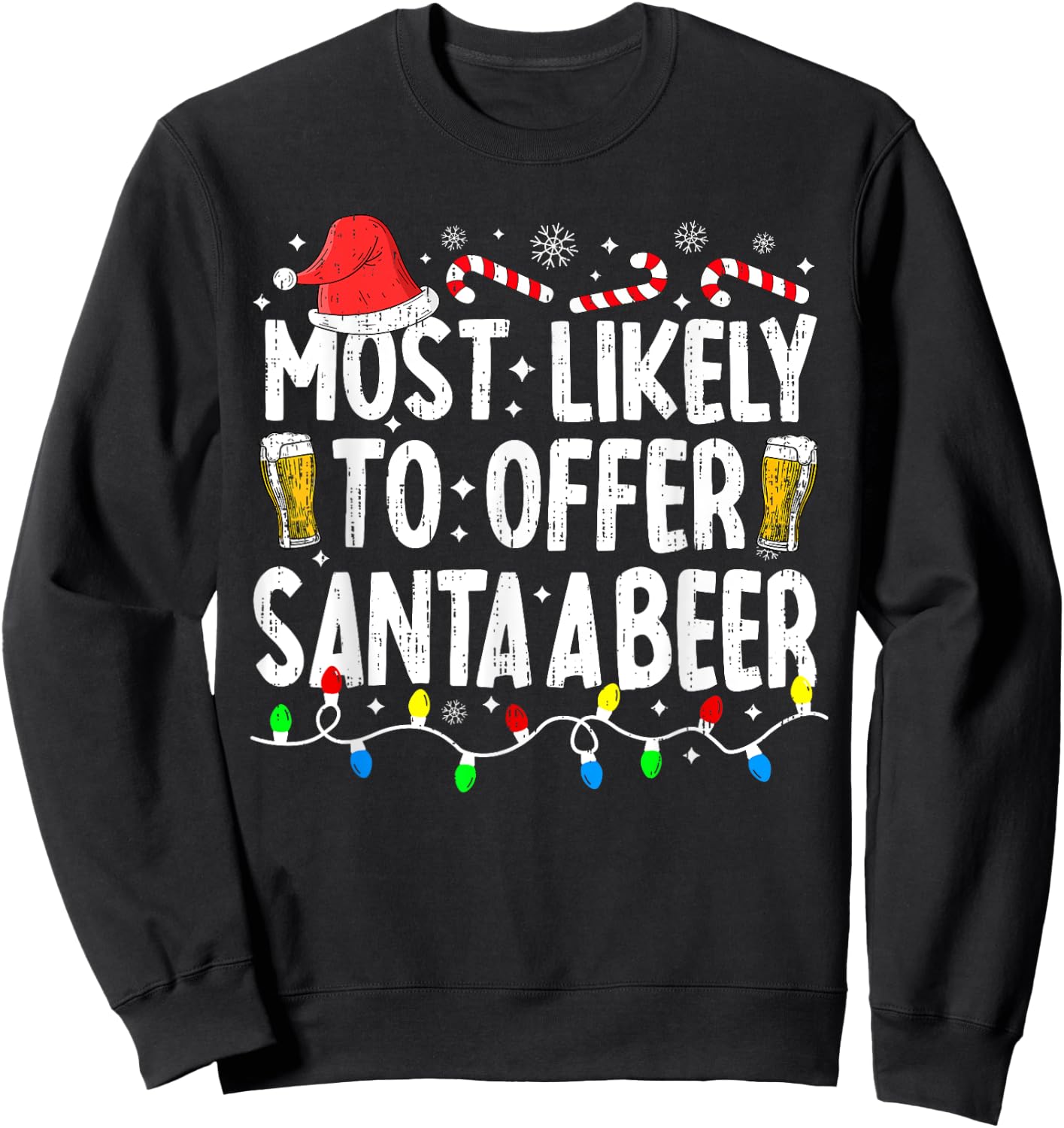 Most Likely To Offer Santa A Beer Funny Drinking Christmas Sweatshirt - Sweatshirt | Black