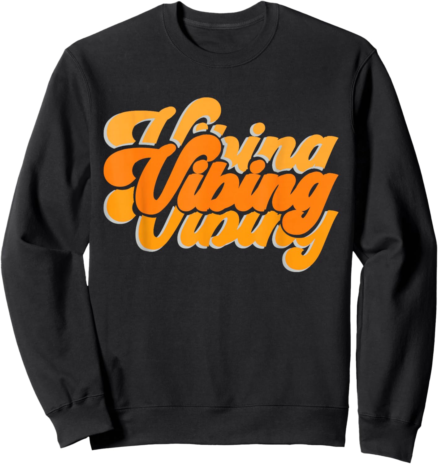Graphic Orange Vibing Orange Vibes Only Color Men, Women Sweatshirt - Sweatshirt | Black