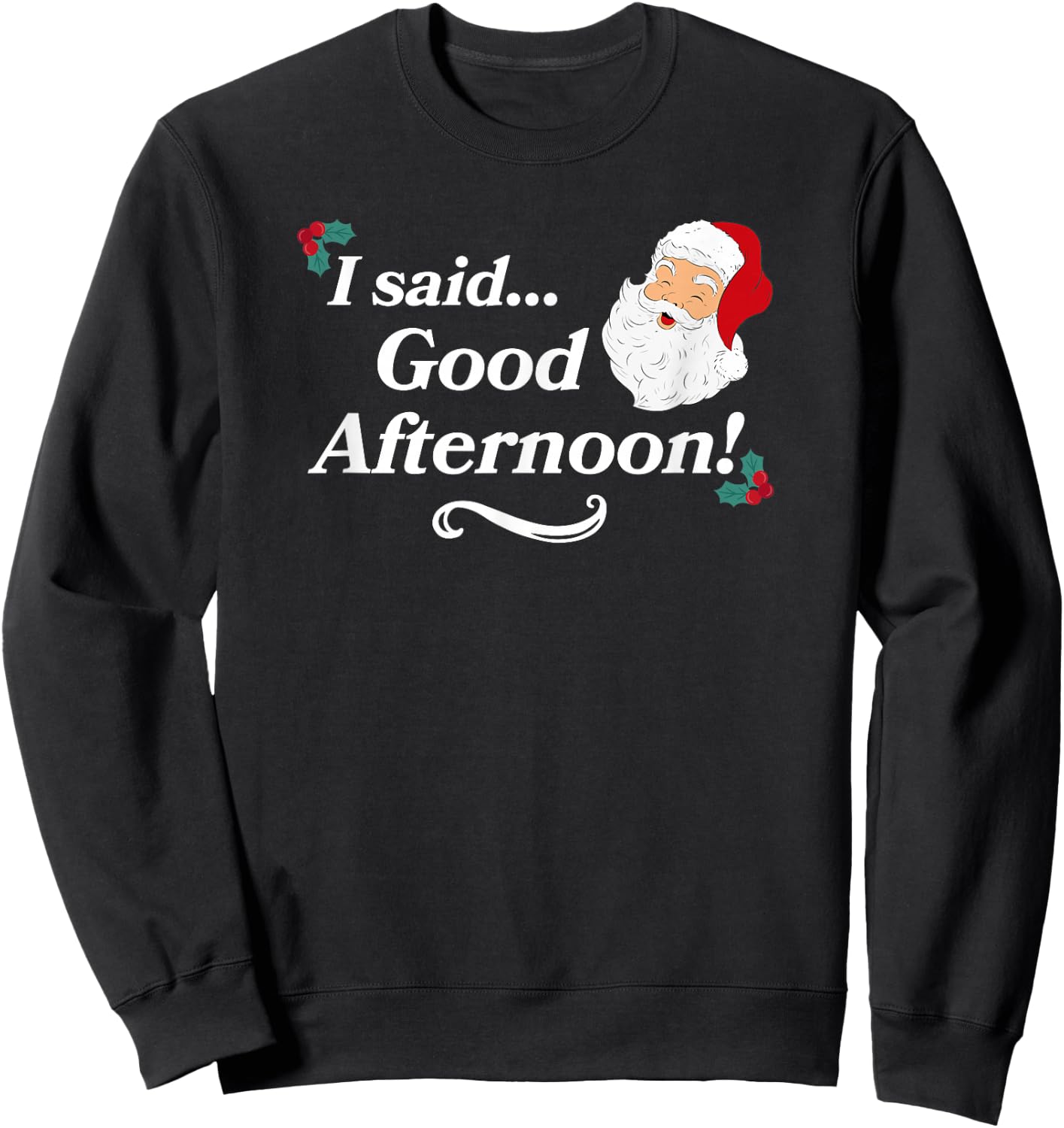 Gifts For Christmas Movie Lovers Funny Spirited Said Good Afternoon Holiday Christmas - Women's Black Casual Letter Print Short Sleeve - Small Sweatshirt - Sweatshirt | Black