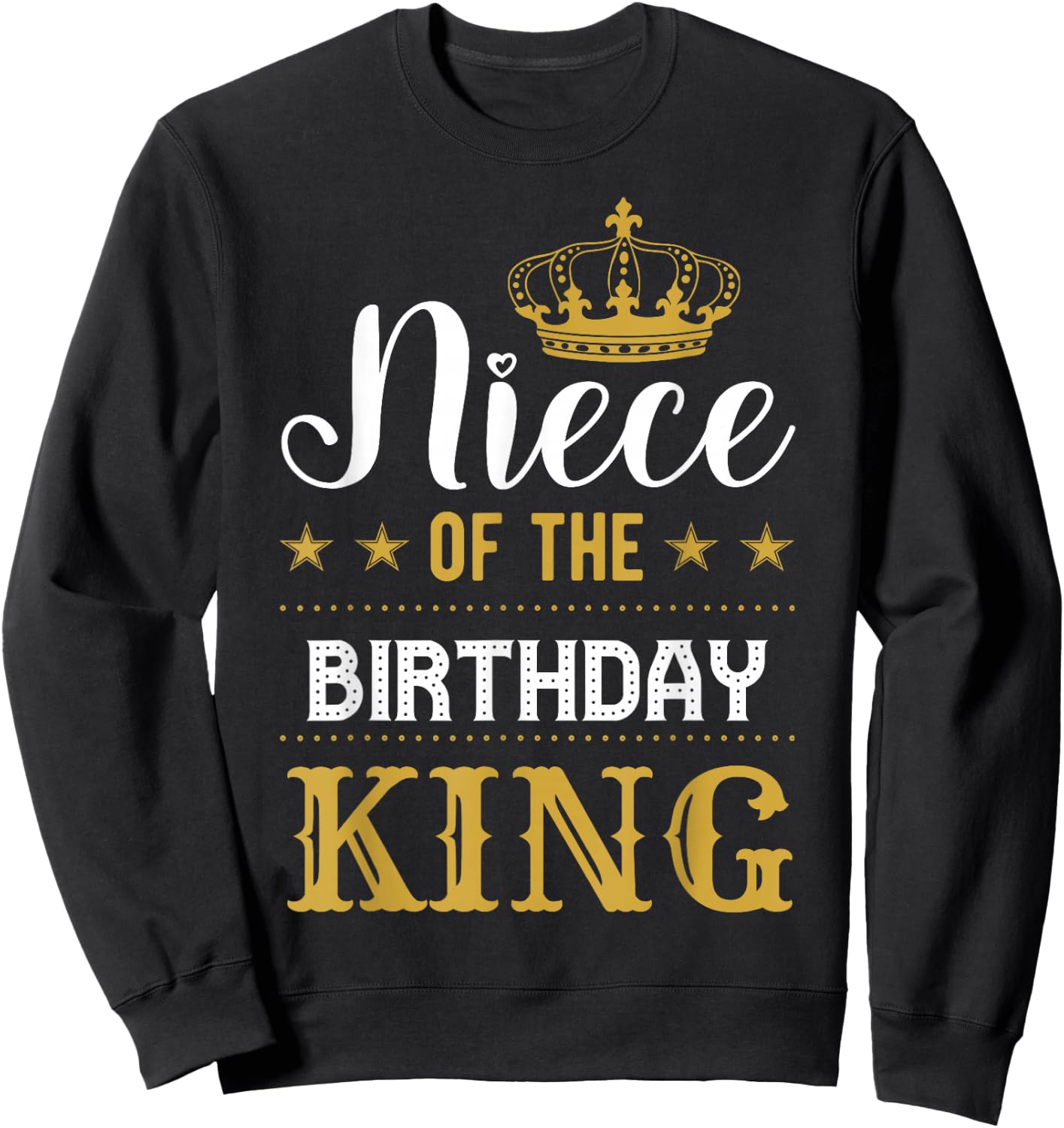 Niece of the Birthday King Party Family Celebration Sweatshirt - Sweatshirt | Black
