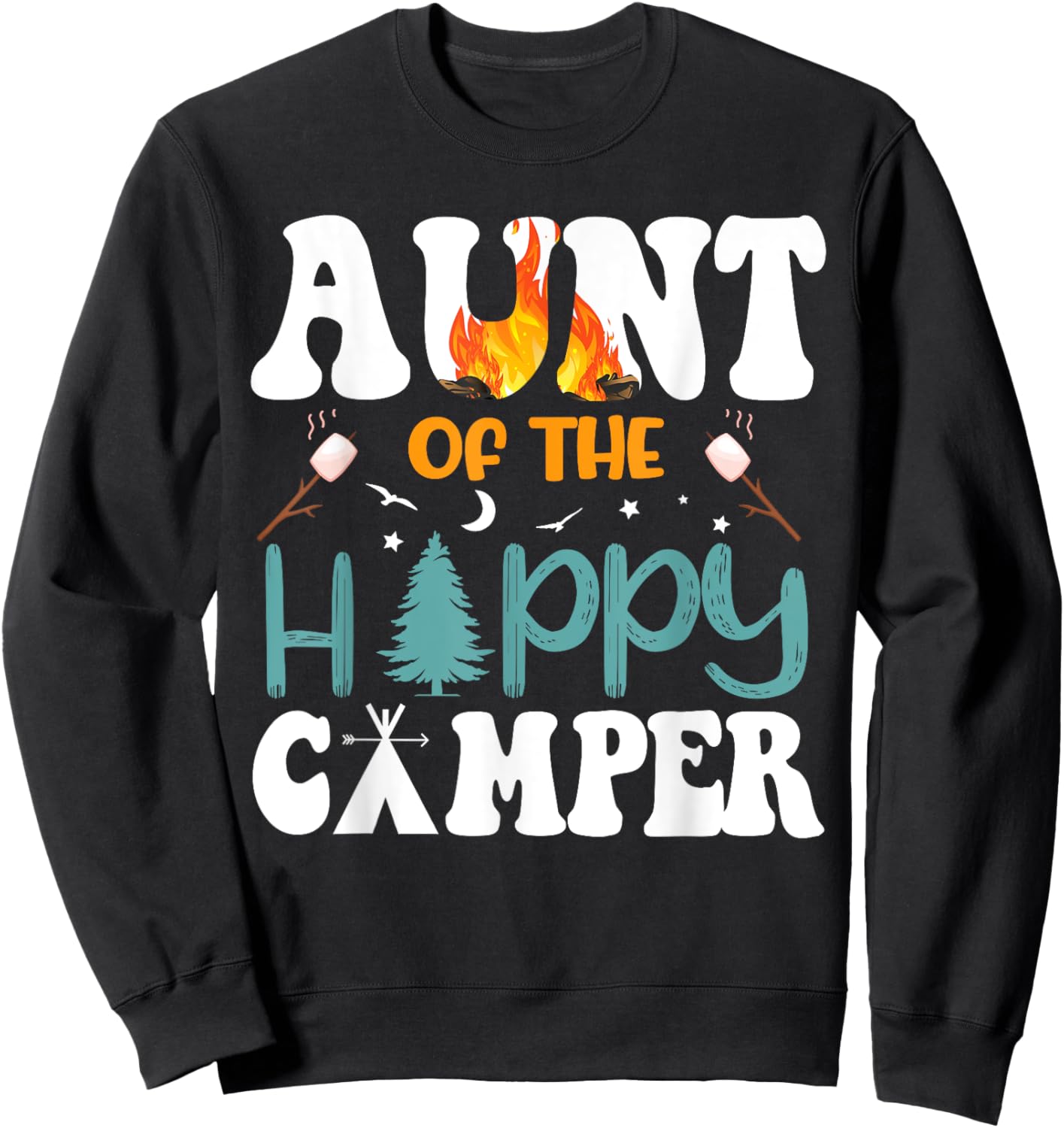 Aunt Of The Happy Camper Men 1st Bday Camping Trip Sweatshirt - Sweatshirt | Black