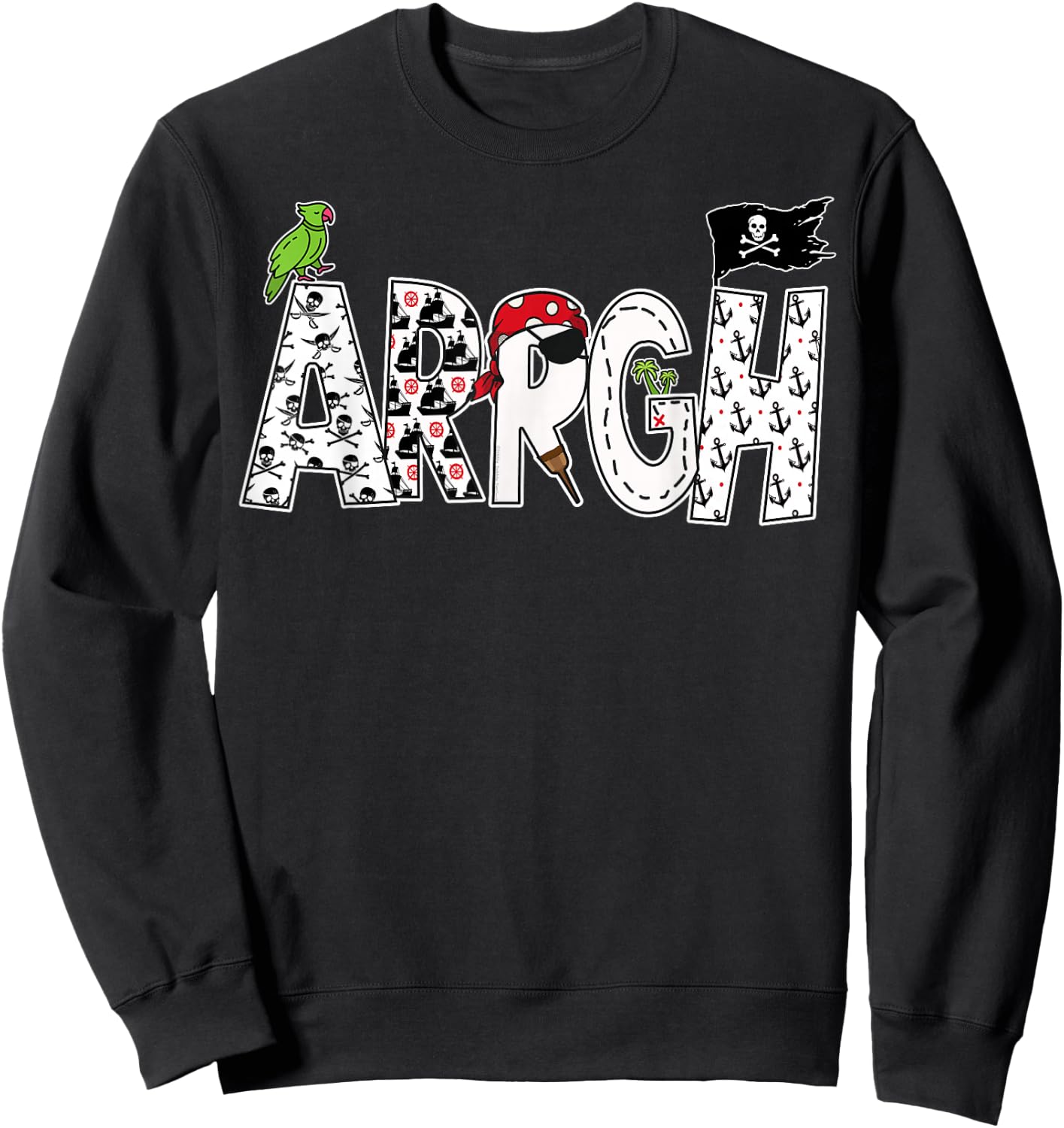Fun ARRGH Pirate Style Pirate Costume ARGH Pirate Sweatshirt - Sweatshirt | Black