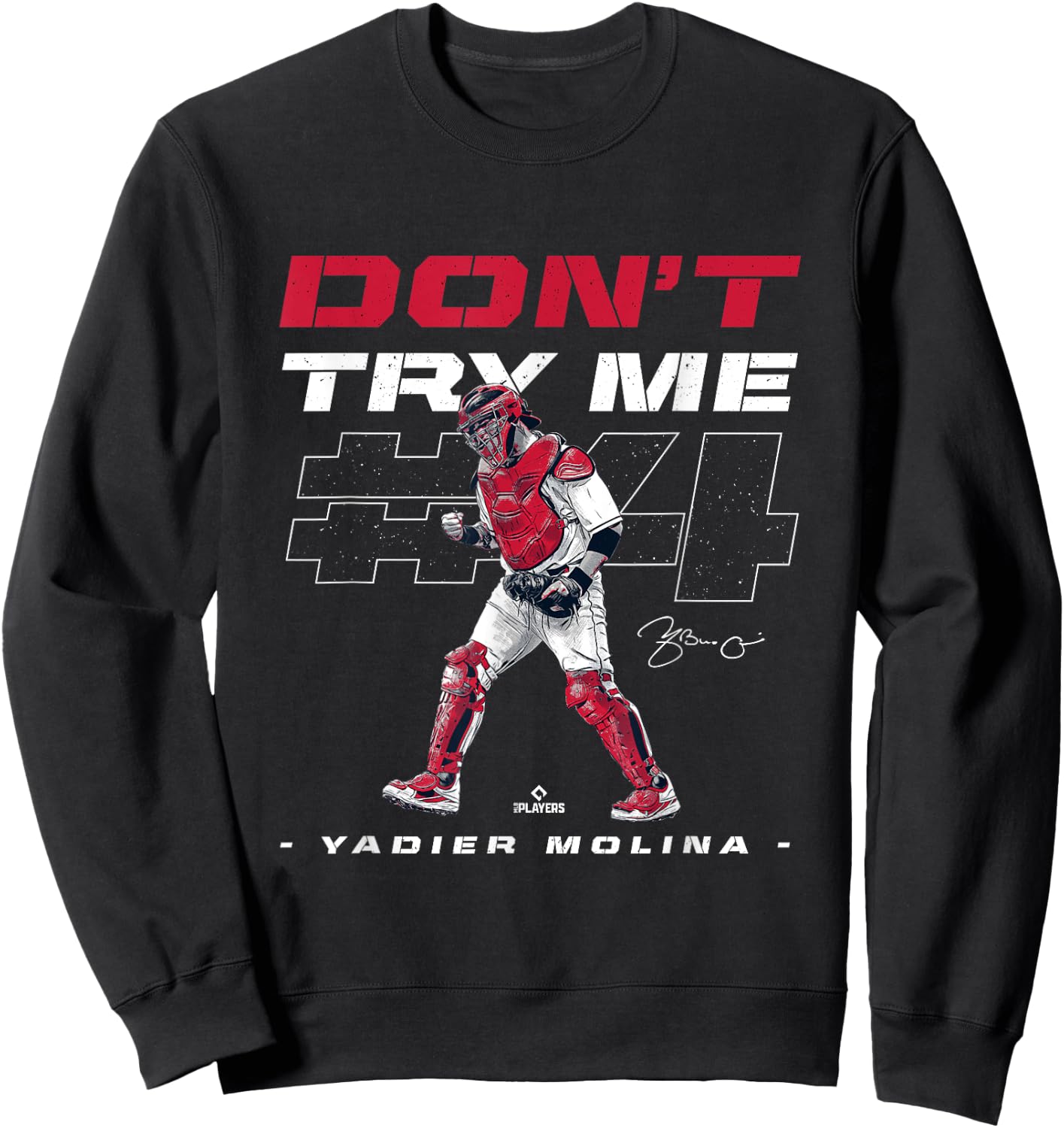 Don't Try Me Yadier Molina Baseball Player Funny Sweatshirt - Sweatshirt | Black
