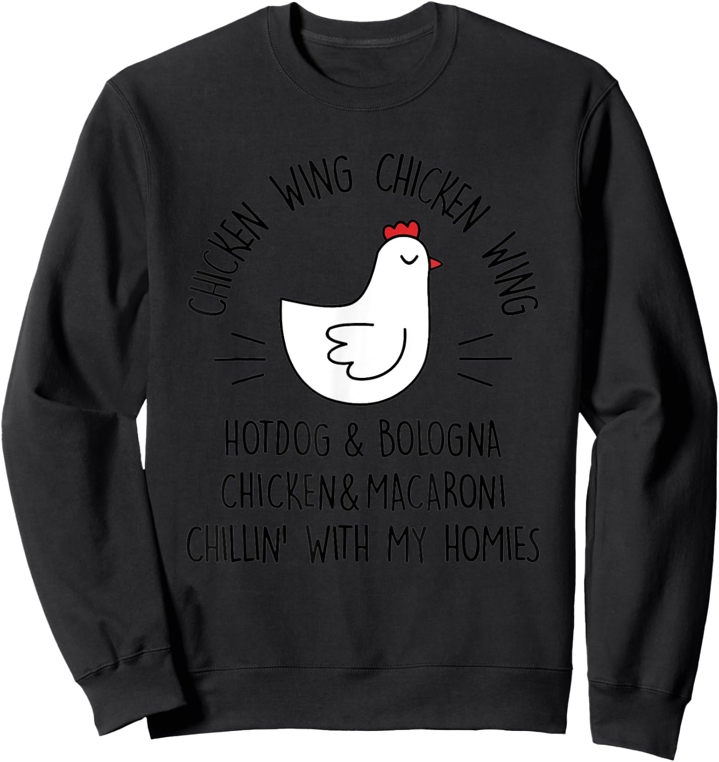 Viral Chicken Wing Chicken Wing Hot Dog Bologna Song Lyric Men Women Sweatshirt - Sweatshirt | Black