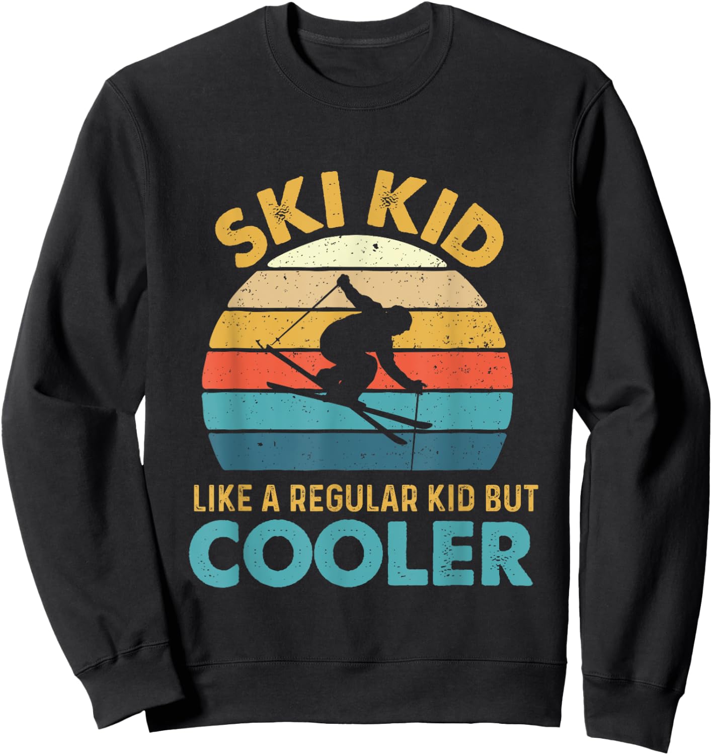 Ski Kid Like A Regular Kid But Cooler - Skiing Lover Skier Sweatshirt - Sweatshirt | Black