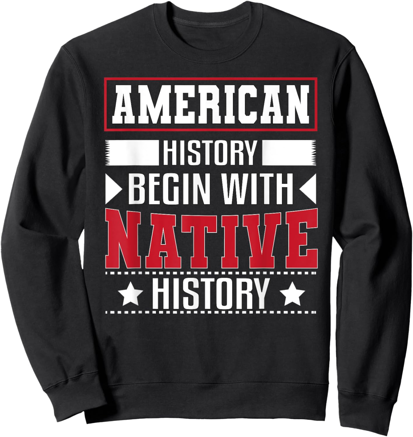 National Native American Heritages Month Sweatshirt - Sweatshirt | Black