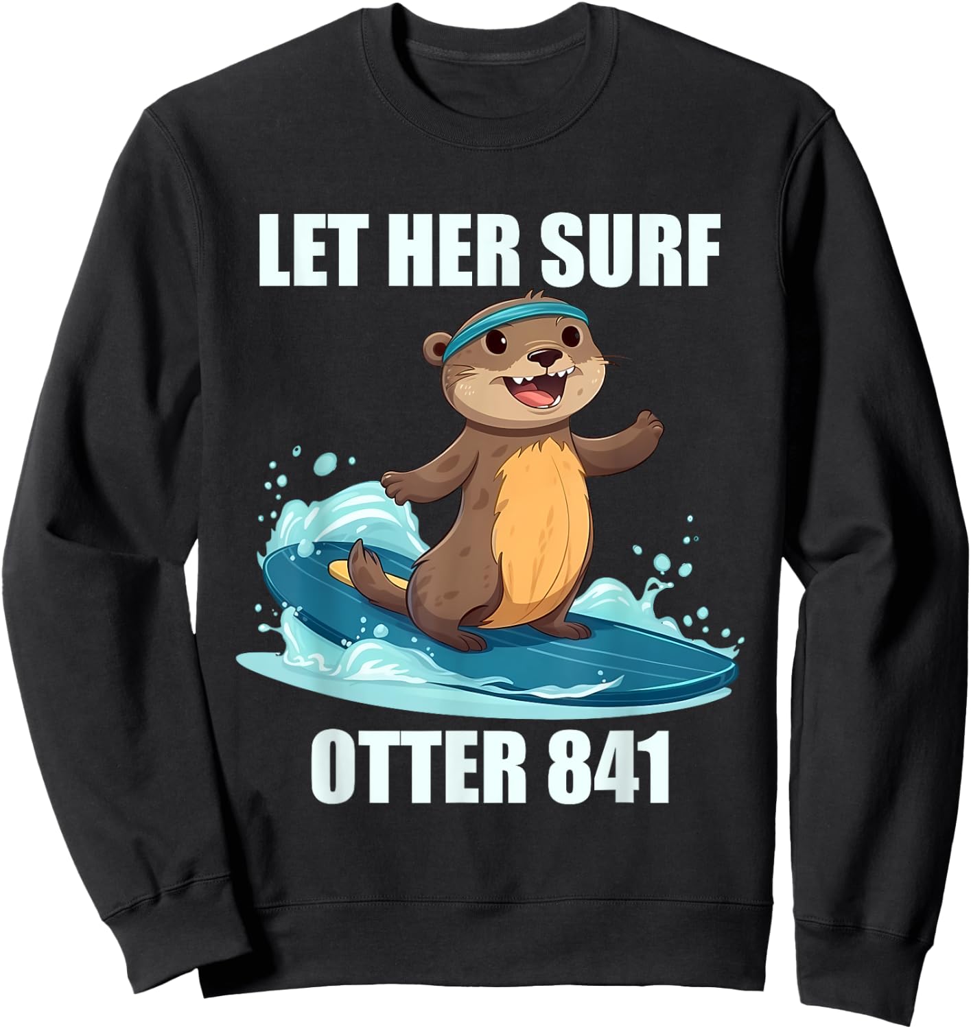 Let Her Surf Otter 841 Sweatshirt - Sweatshirt | Black