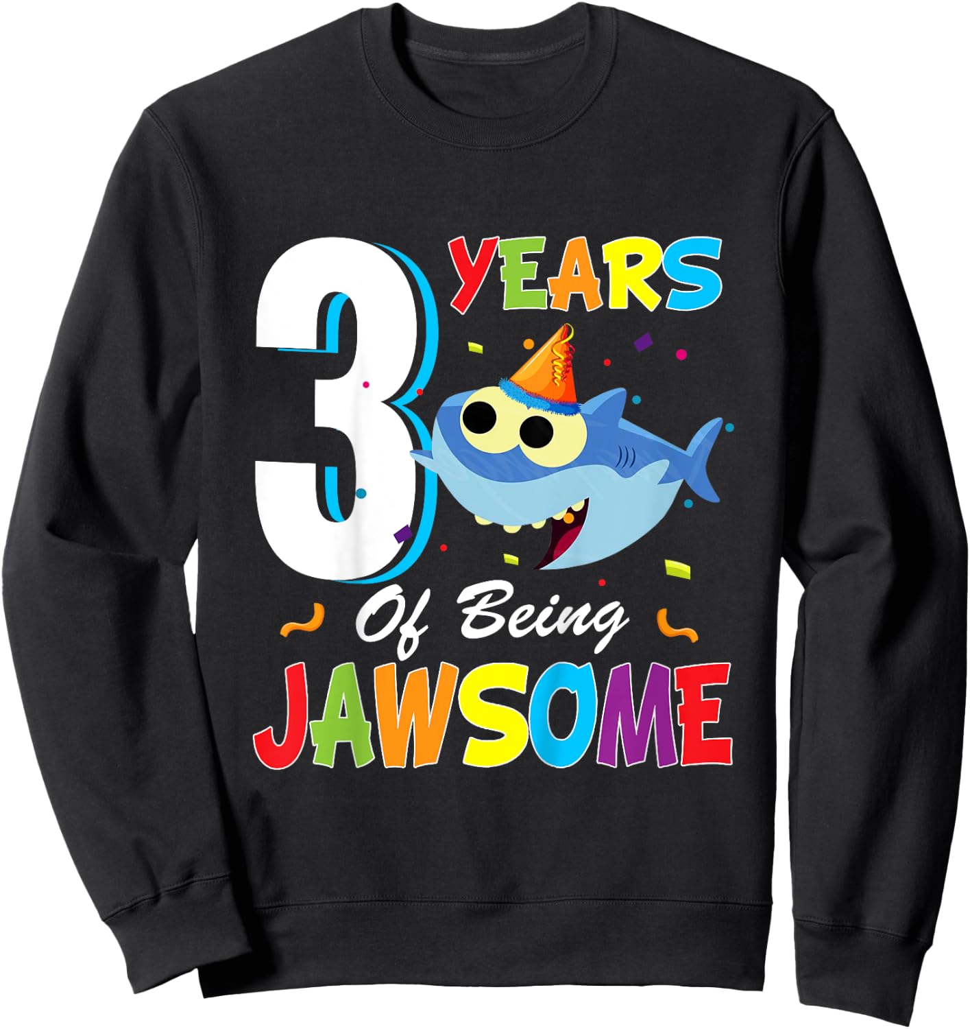 3 Years Old Boys Girls Gift Shark Jawsome 3rd Birthday Sweatshirt - Sweatshirt | Black