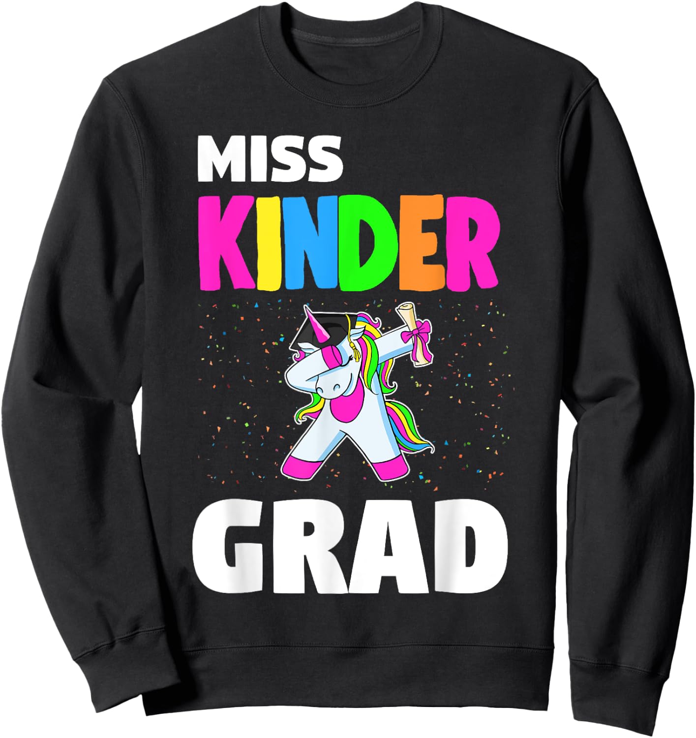 Miss Kinder Grad Kindergarten Graduation Unicorn Sweatshirt - Sweatshirt | Black