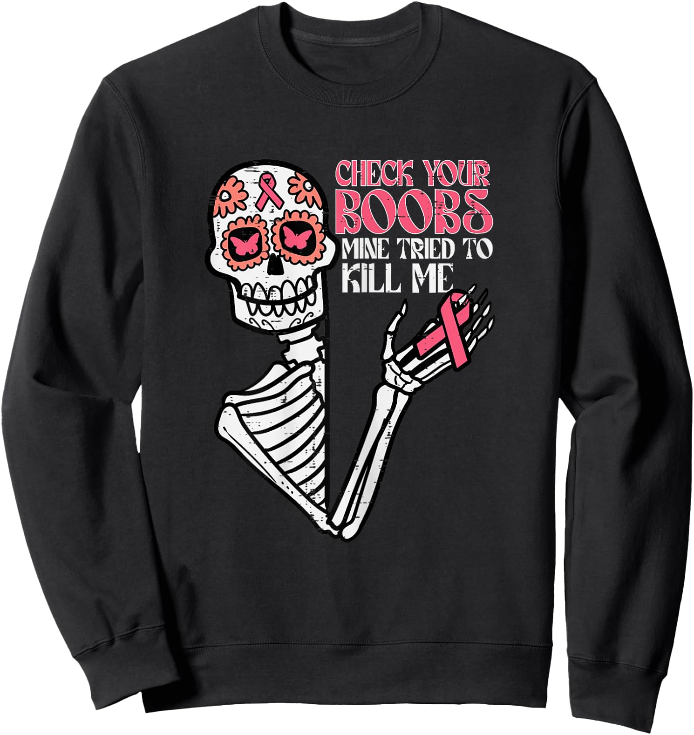 Sugar Skull Skeleton Funny Breast Cancer Awareness Women Sweatshirt - Sweatshirt | Black