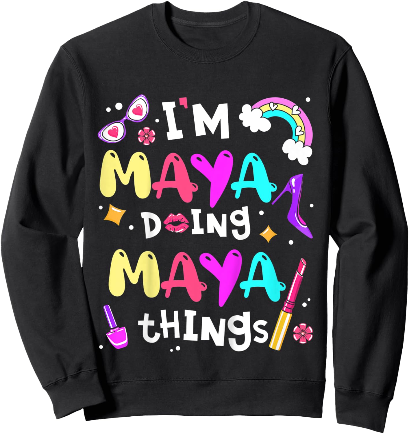 Kids I'm Maya Doing Maya Things Cute Girls Personalized Name Sweatshirt - Sweatshirt | Black