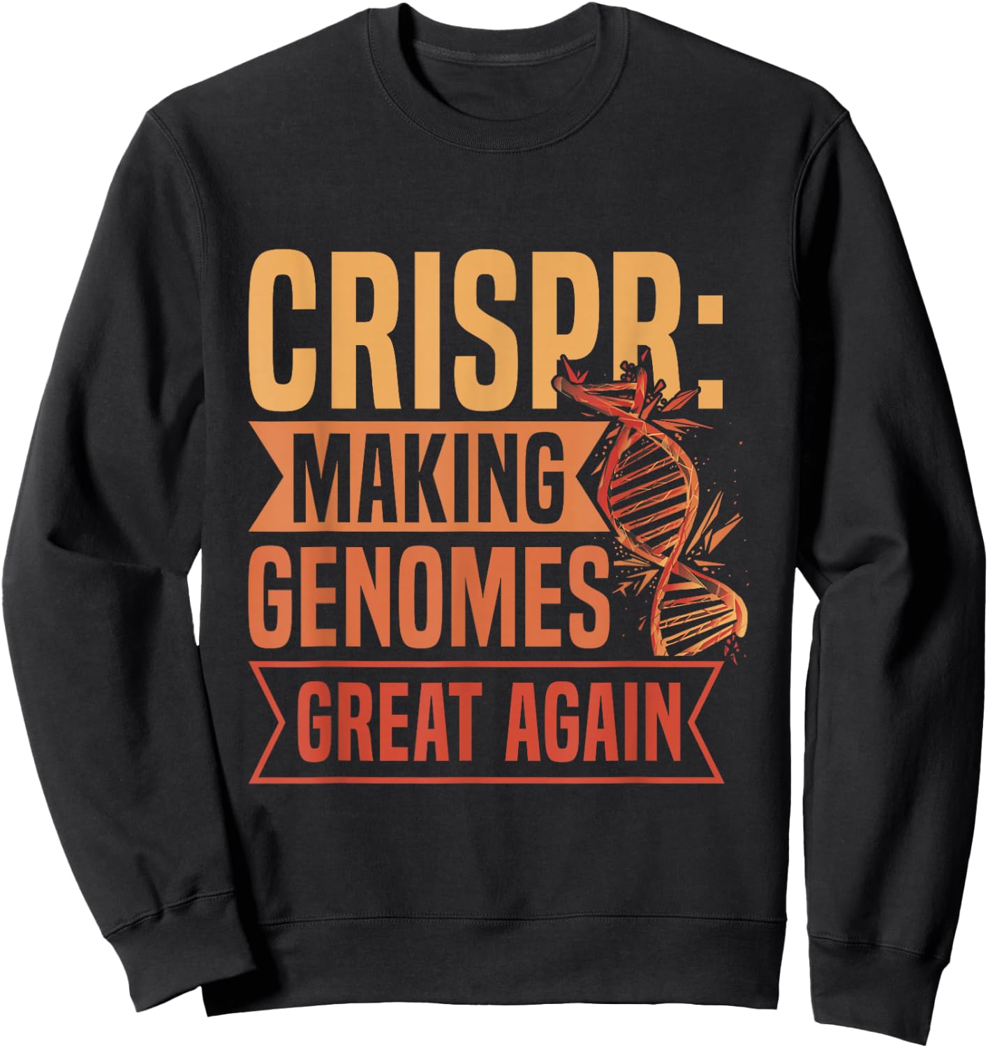 Genetic Engineering Crispr Design for a Crispr supporter Sweatshirt - Sweatshirt | Black