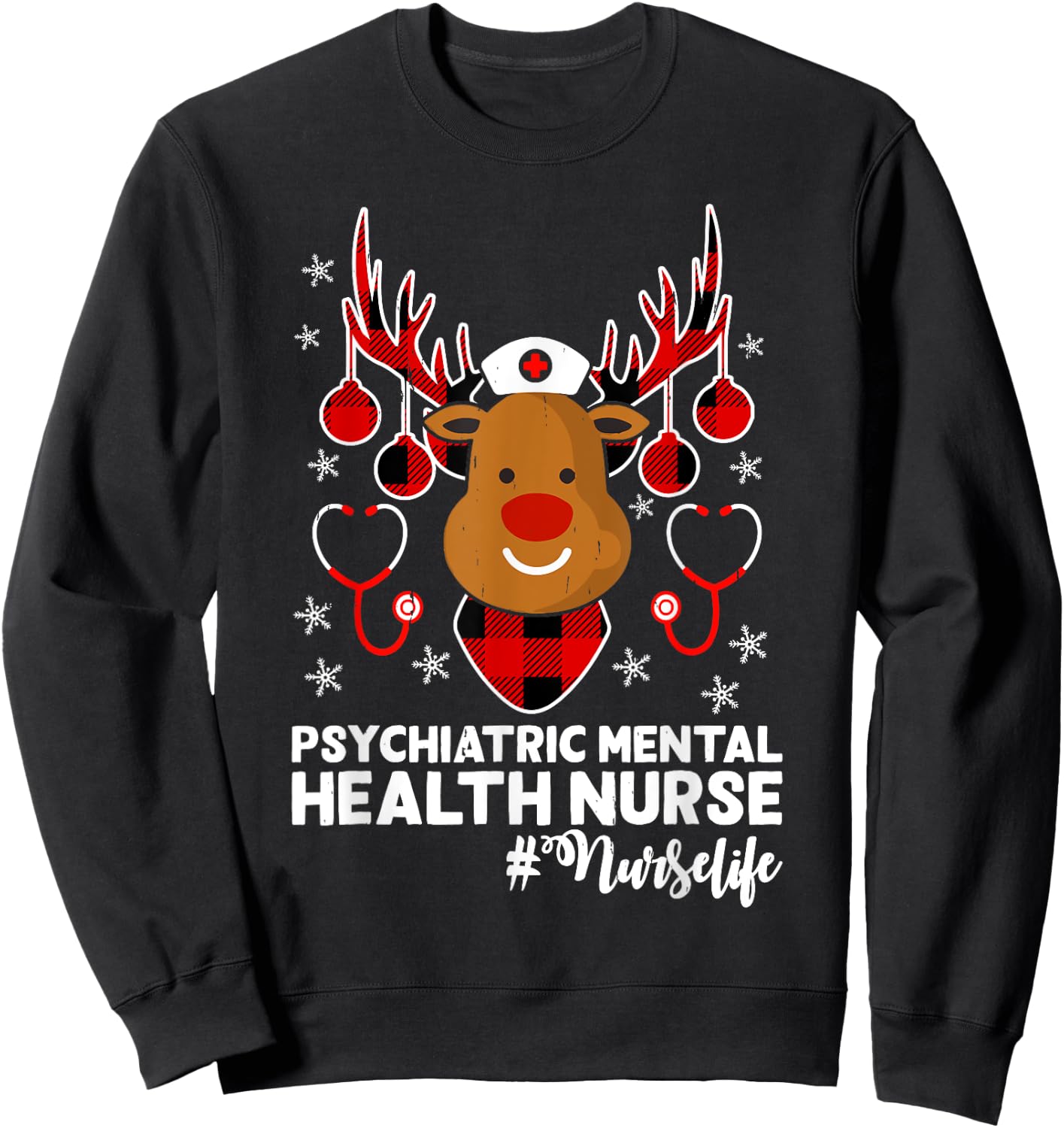 Holiday Xmas Psychiatric Mental Health Nurse Life Reindeer Sweatshirt - Sweatshirt | Black