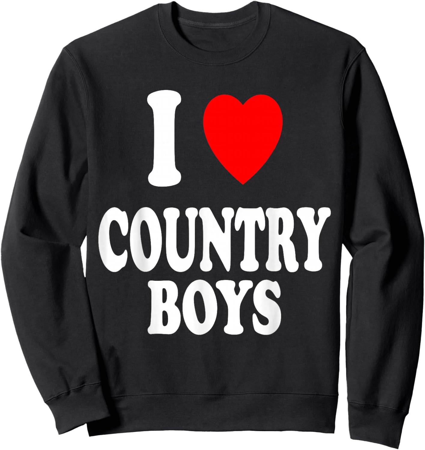 I Heart (Love) Country Boys Attraction Southern South Sweatshirt - Sweatshirt | Black