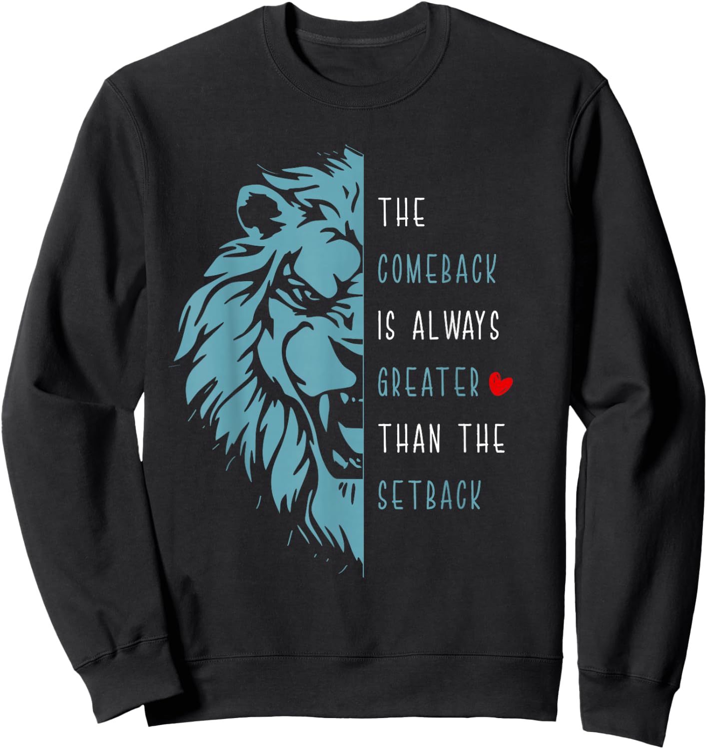 Vintage The Comeback Is Always Greater Than The Setback Lion Sweatshirt - Sweatshirt | Black