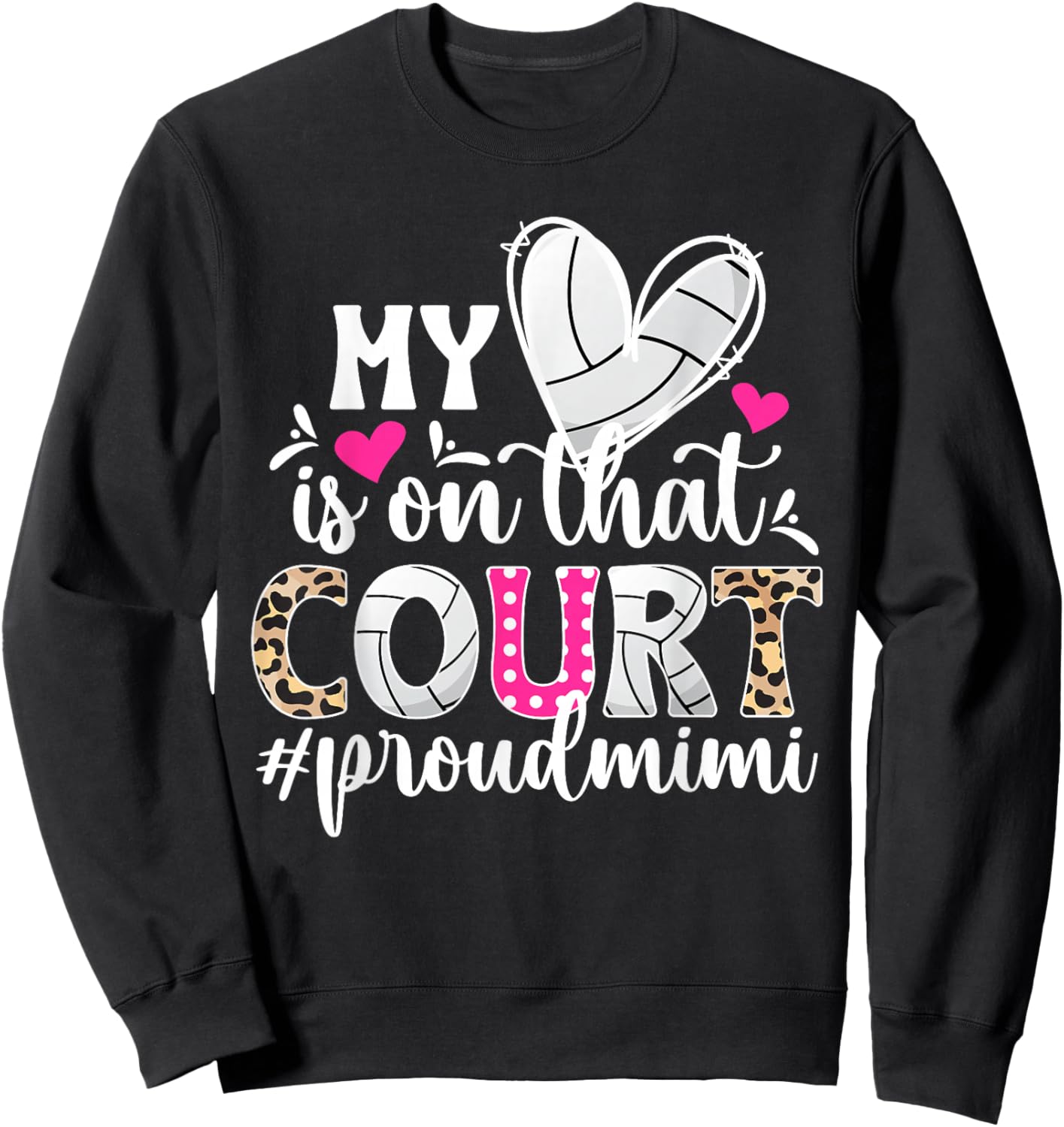 On That Court Proud Volleyball Mimi Of A Volleyball Player Sweatshirt - Sweatshirt | Black