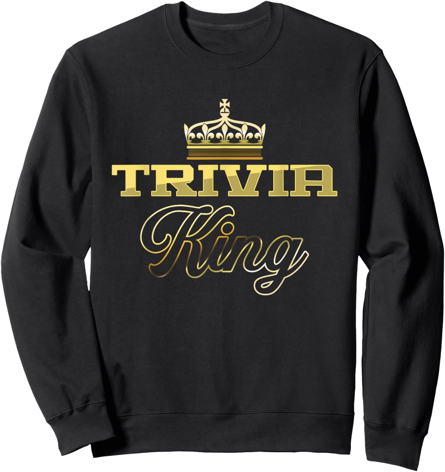 Trivia King | Pub Quiz Game | Trivia Night Sweatshirt - Sweatshirt | Black