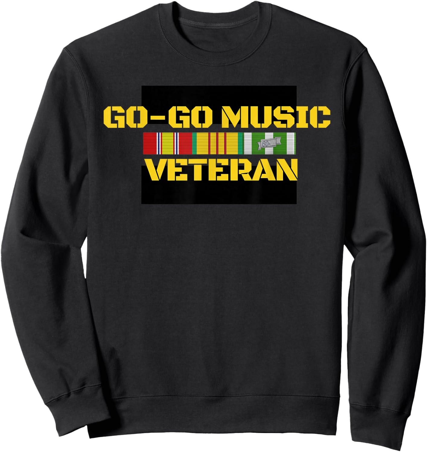 Go-Go Music Veteran Go Go DC Culture DMV Sweatshirt - Sweatshirt | Black