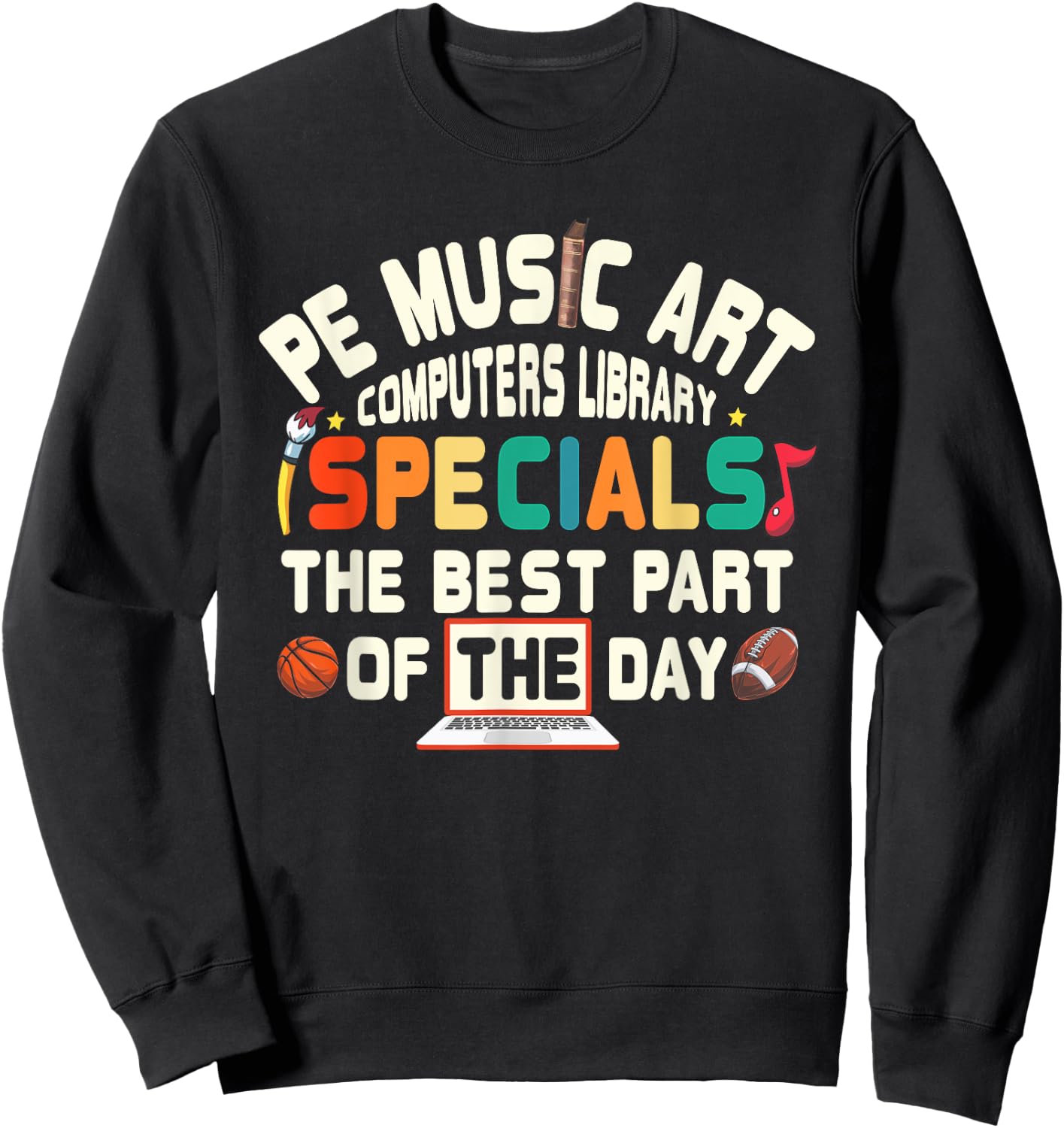 PE Music Art Special Teacher Specials Computers Library Men Women Sweatshirt - Sweatshirt | Black
