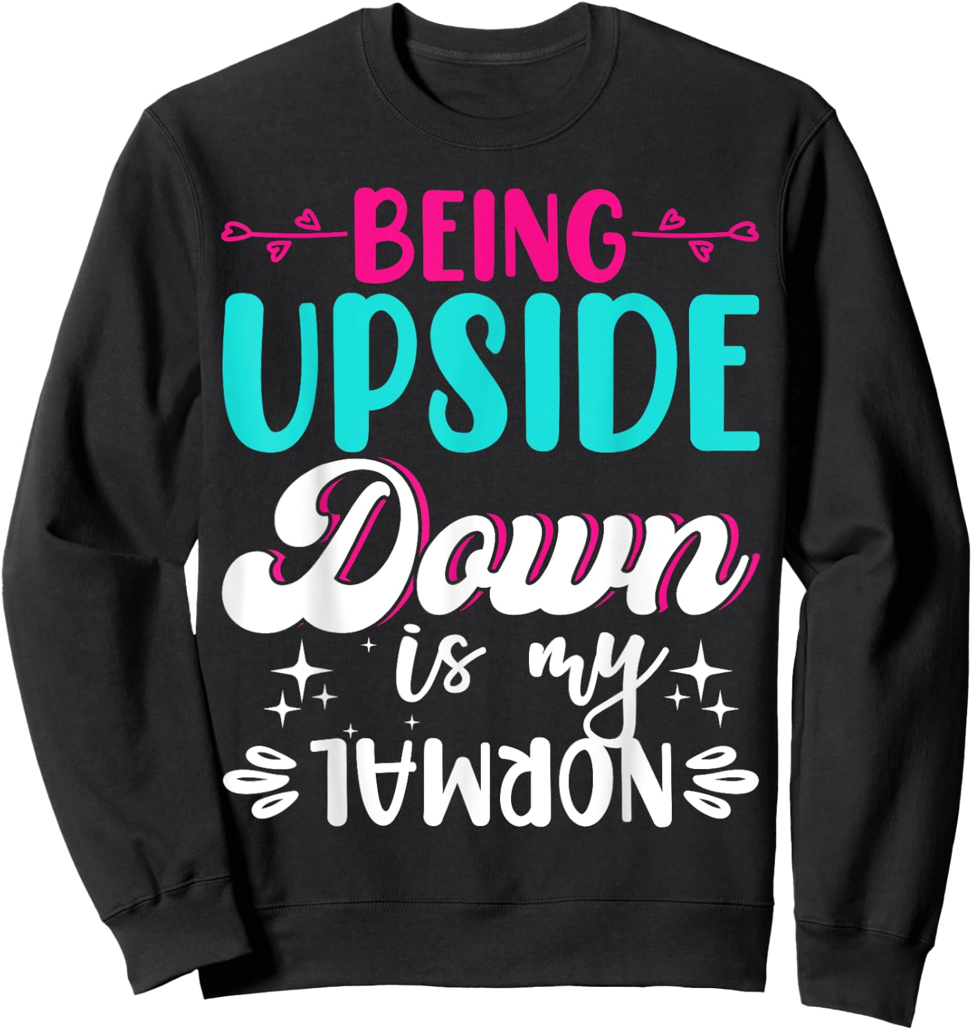 Being Upside Down Is My Normal - Gymnastics Gymnast Sweatshirt - Sweatshirt | Black