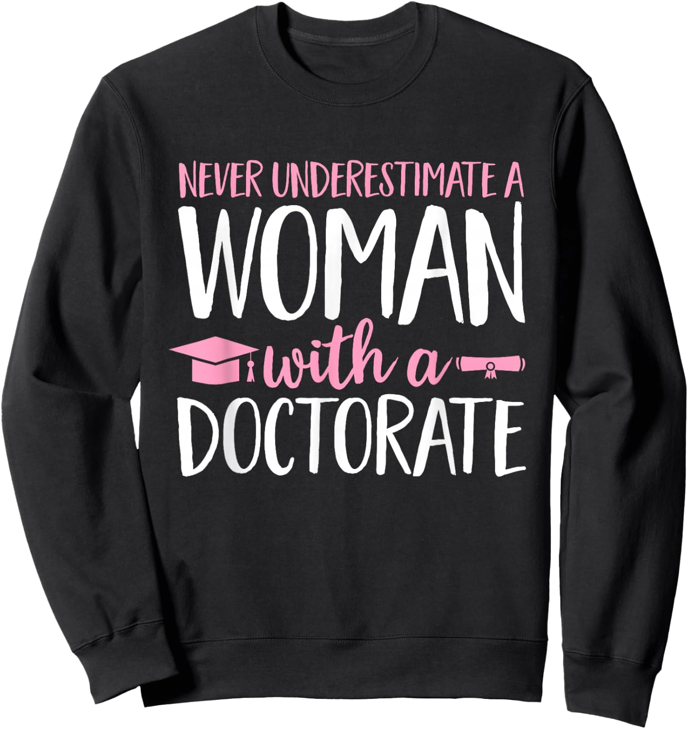 PhD Graduate Ph.D Sweatshirt - Sweatshirt | Black