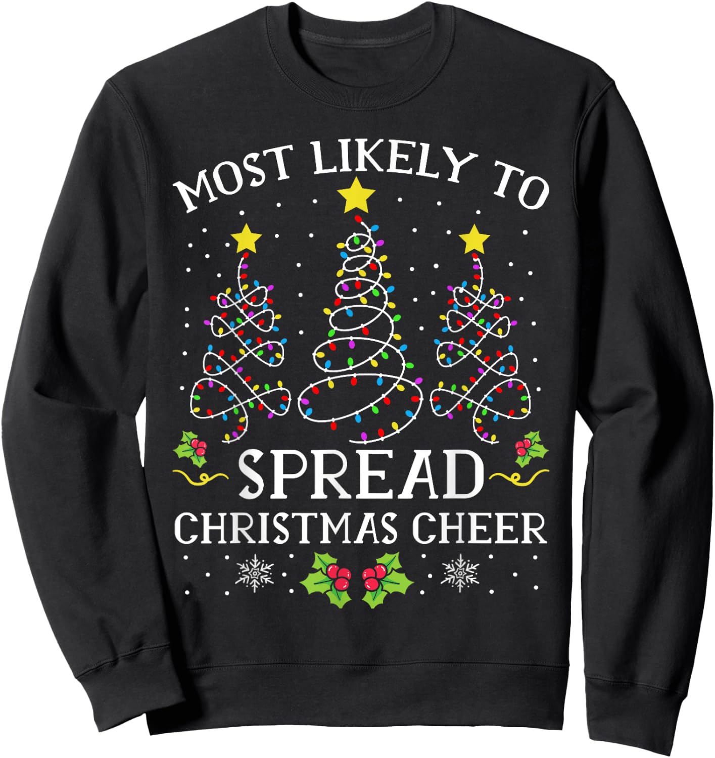 Most Likely Spread Christmas Cheer Xmas Family Matching Kids Sweatshirt - Sweatshirt | Black