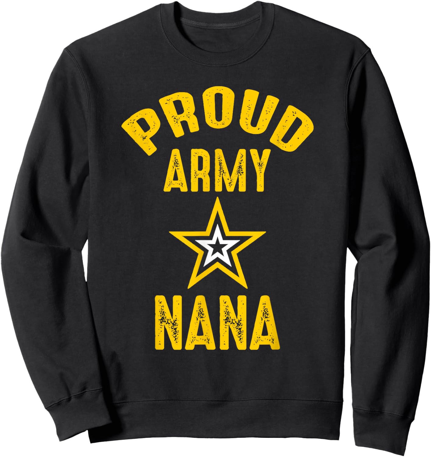 Vintage Proud Army NANA Veterans Family Reunion Match Sweatshirt - Sweatshirt | Black