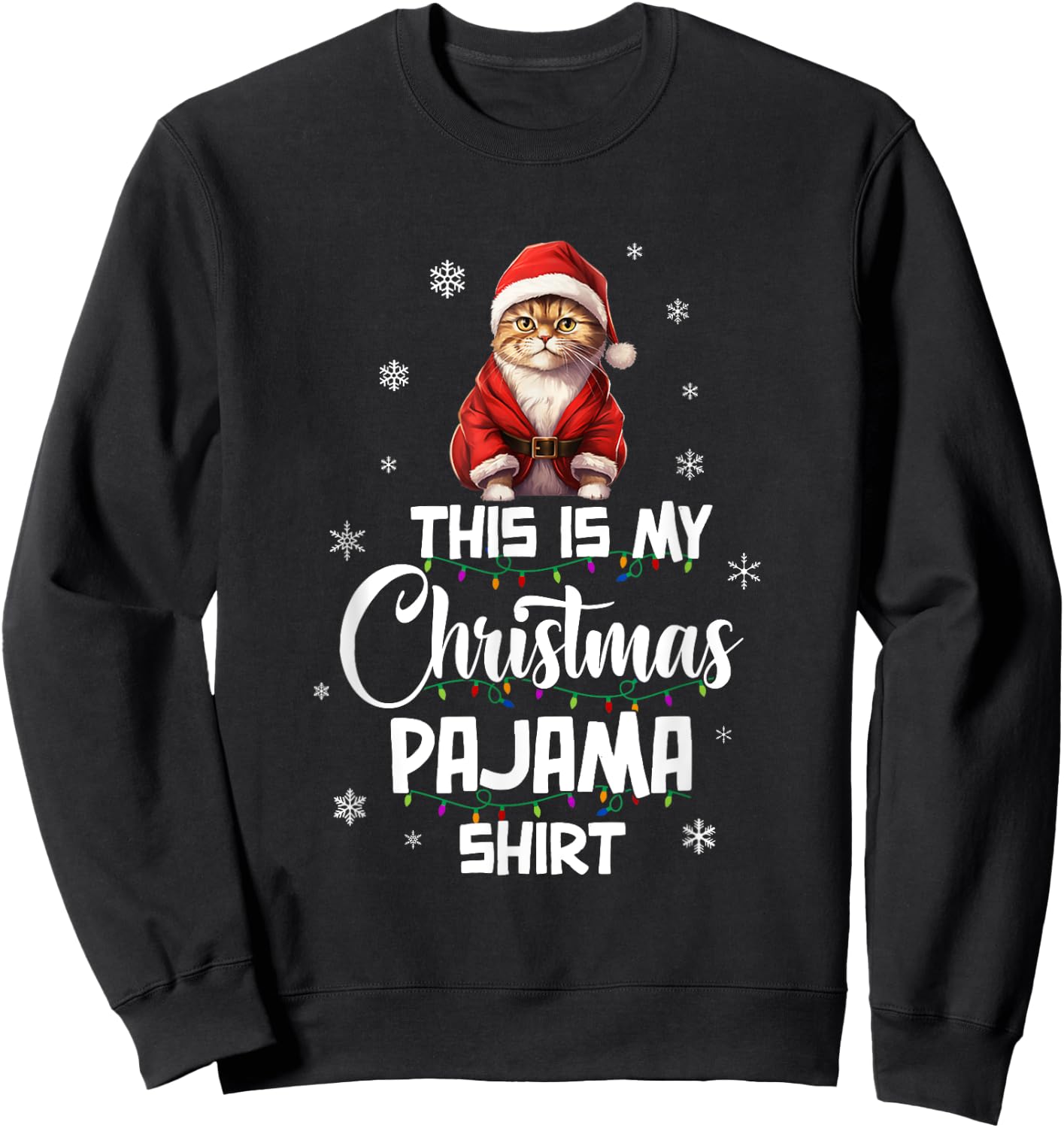 This Is My Christmas Pajama Shirt Cat Lover Funny Christmas Sweatshirt - Sweatshirt | Black
