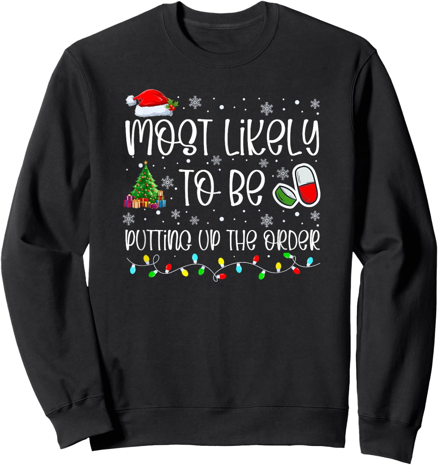 Most Likely To Pharmacy Christmas, Pharmacy Technician, 2023 Sweatshirt - Sweatshirt | Black
