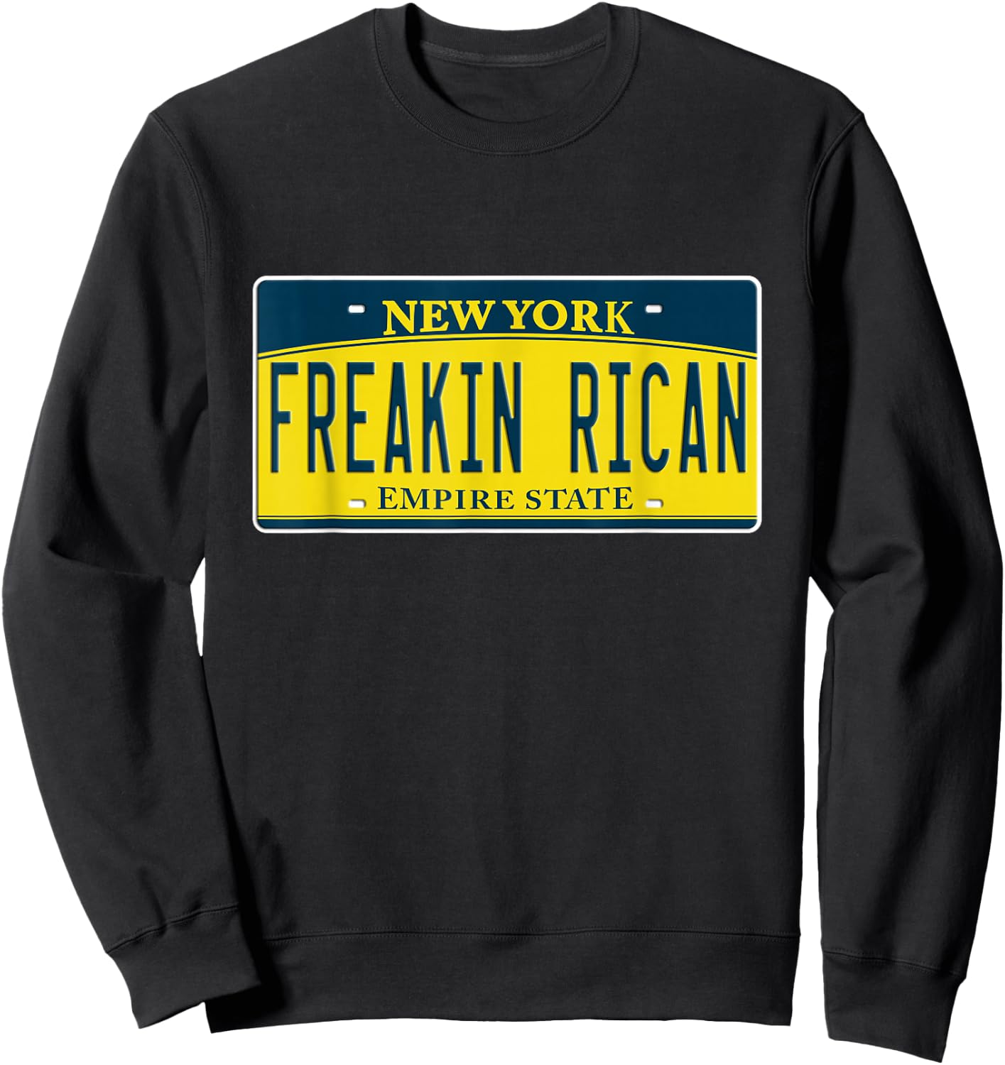 Boricua Freakin Puerto Rican NY New York License Plate Sweatshirt - Sweatshirt | Black