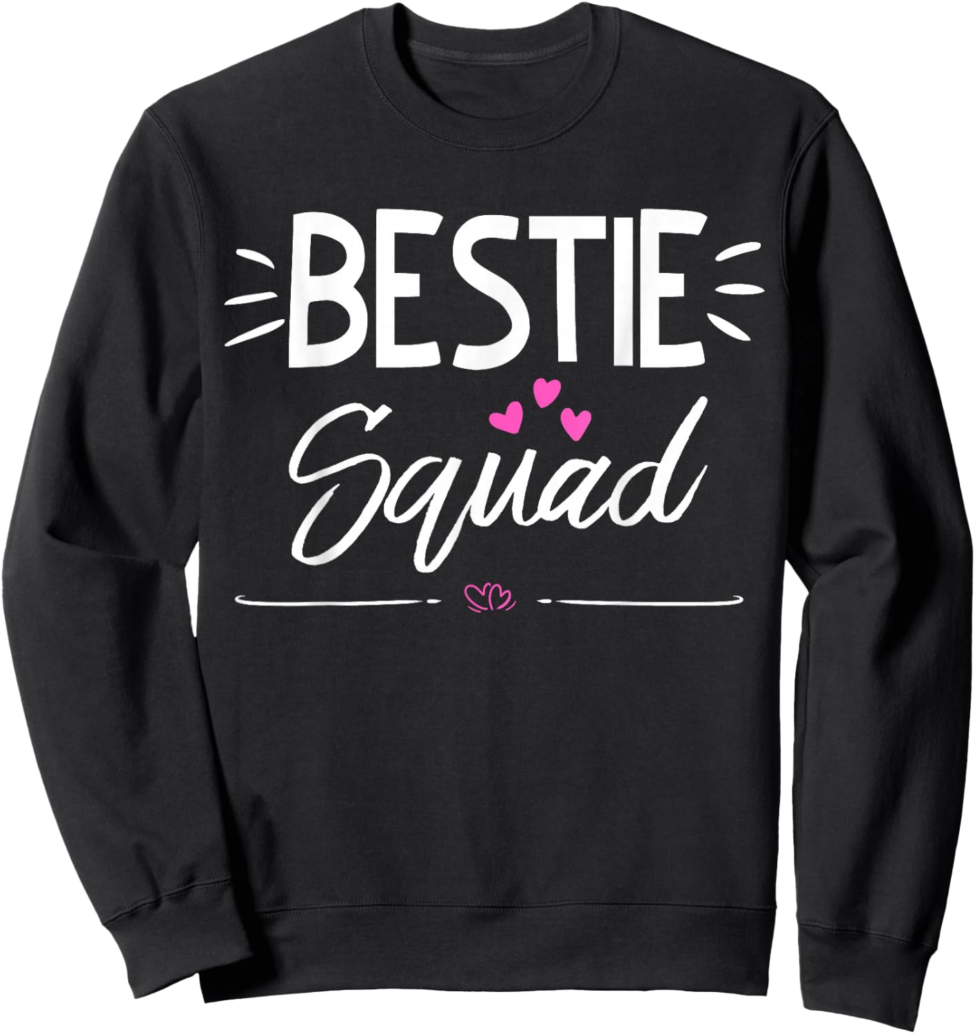 Bestie Squad Shirt Best Friend Forever Heart Sweatshirt - Sweatshirt | Black